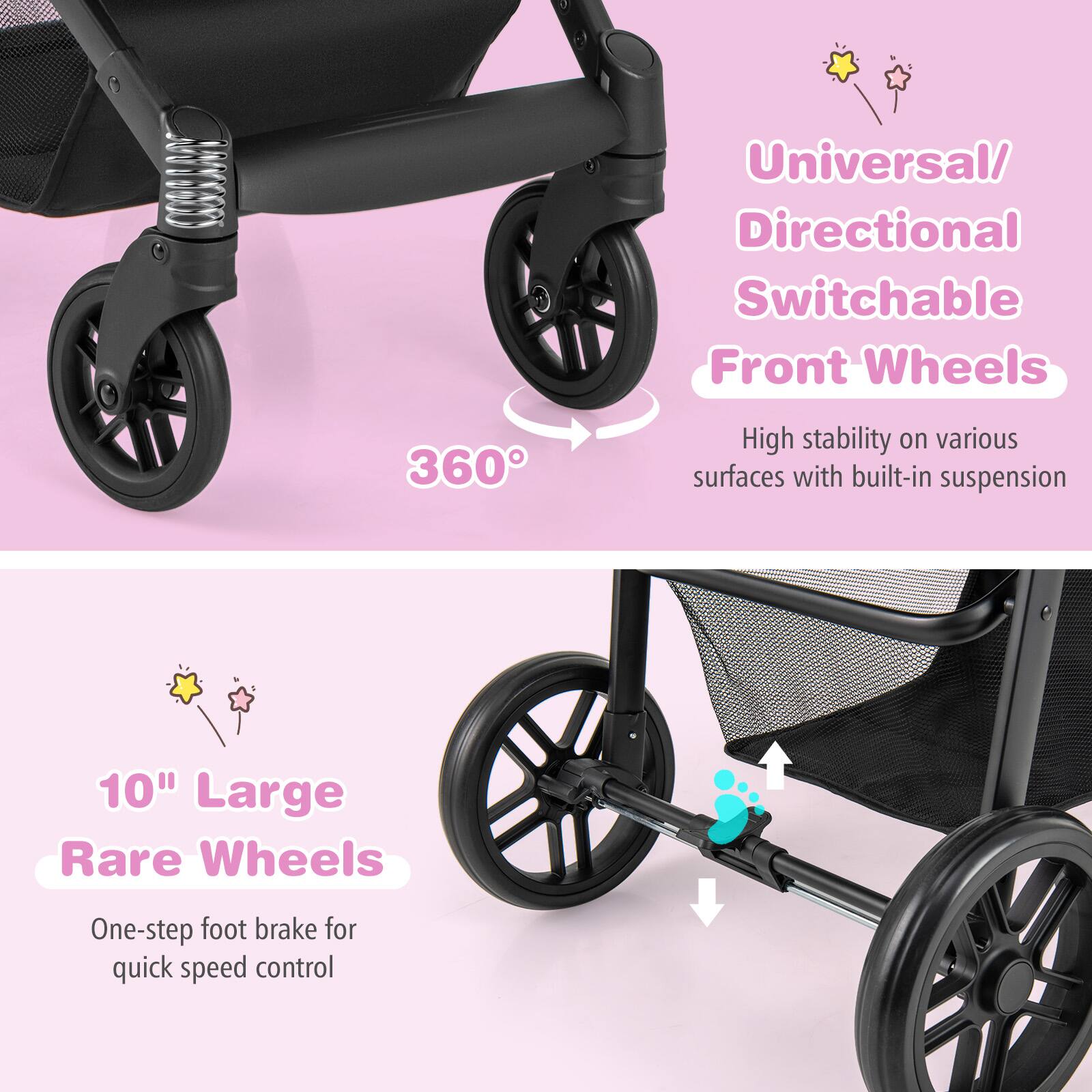 Universal/Directional Switchable Front Wheels 360° High stability on various surfaces with built-in suspension

10" Large Rare Wheels One-step foot brake for quick speed control