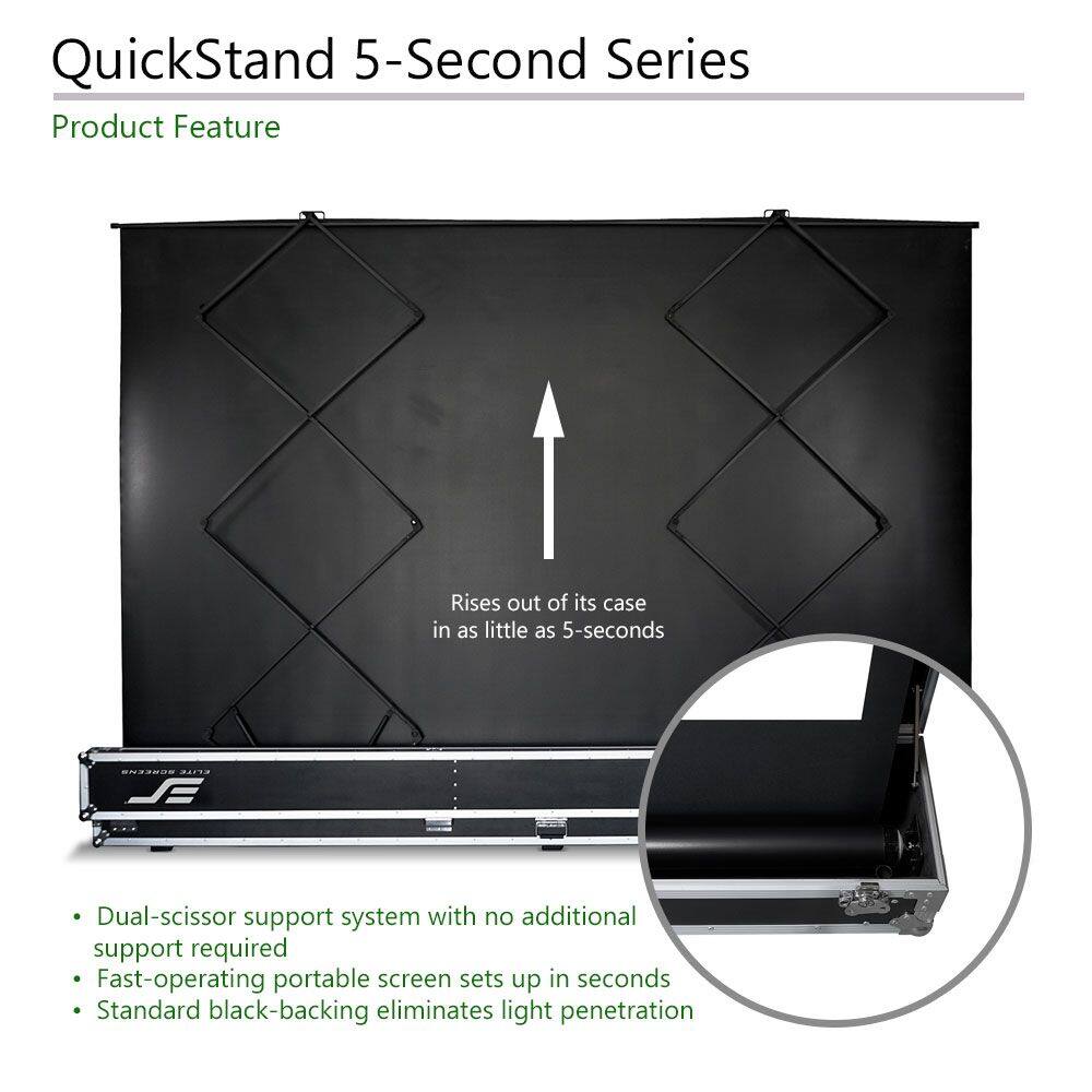 QuickStand 5-Second Series

Product Feature

- Dual-scissor support system with no additional support required
- Fast-operating portable screen sets up in seconds
- Standard black-backing eliminates light penetration

Rises out of its case in as little as 5-seconds