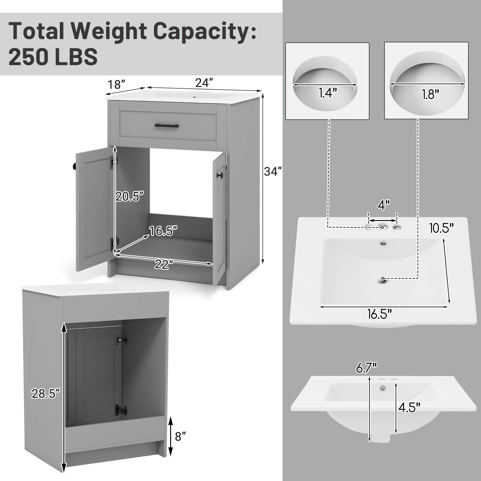 Total Weight Capacity: 250 LBS
18" 24" 1.4" 1.8" H
34" 20.5" 4" 16.5" H
10.5" 22" 16.5" 6.7" H
28.5" 4.5" 8" 16.5" H
28.5" 4.5" 8" 16.5" H