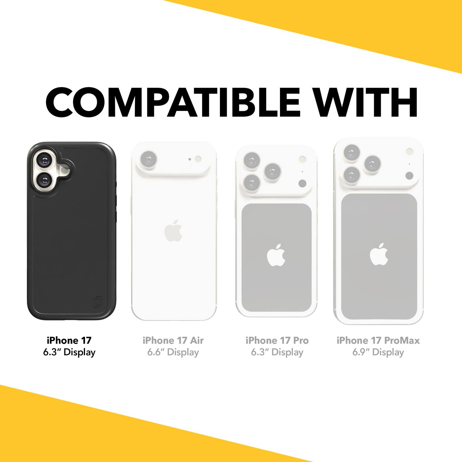 COMPATIBLE WITH

iPhone 17 6.3" Display  
iPhone 17 Air 6.6" Display  
iPhone 17 Pro 6.3" Display  
iPhone 17 ProMax 6.9" Display