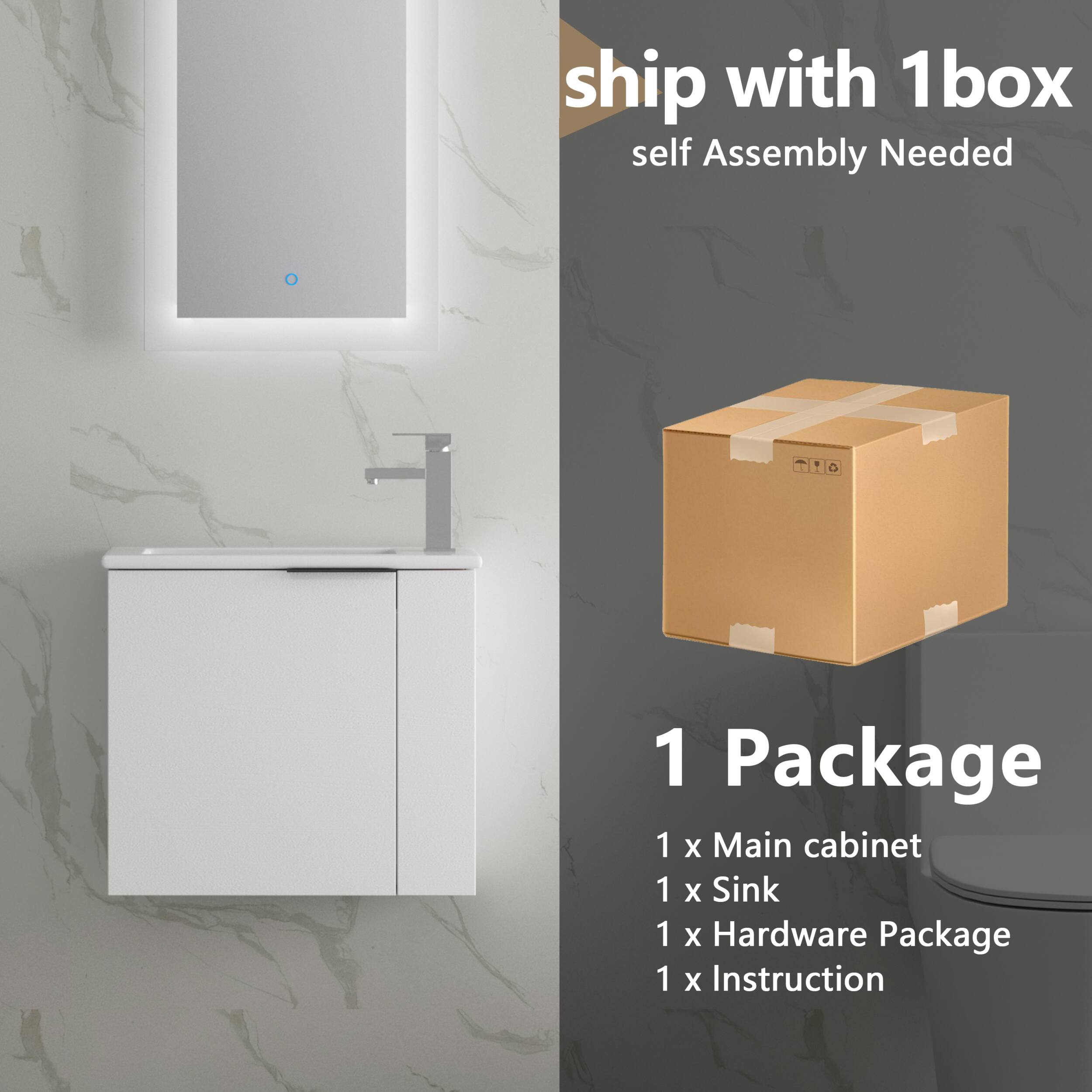 ship with 1 box  
self Assembly Needed  

1 Package  
1 x Main cabinet  
1 x Sink  
1 x Hardware Package  
1 x Instruction