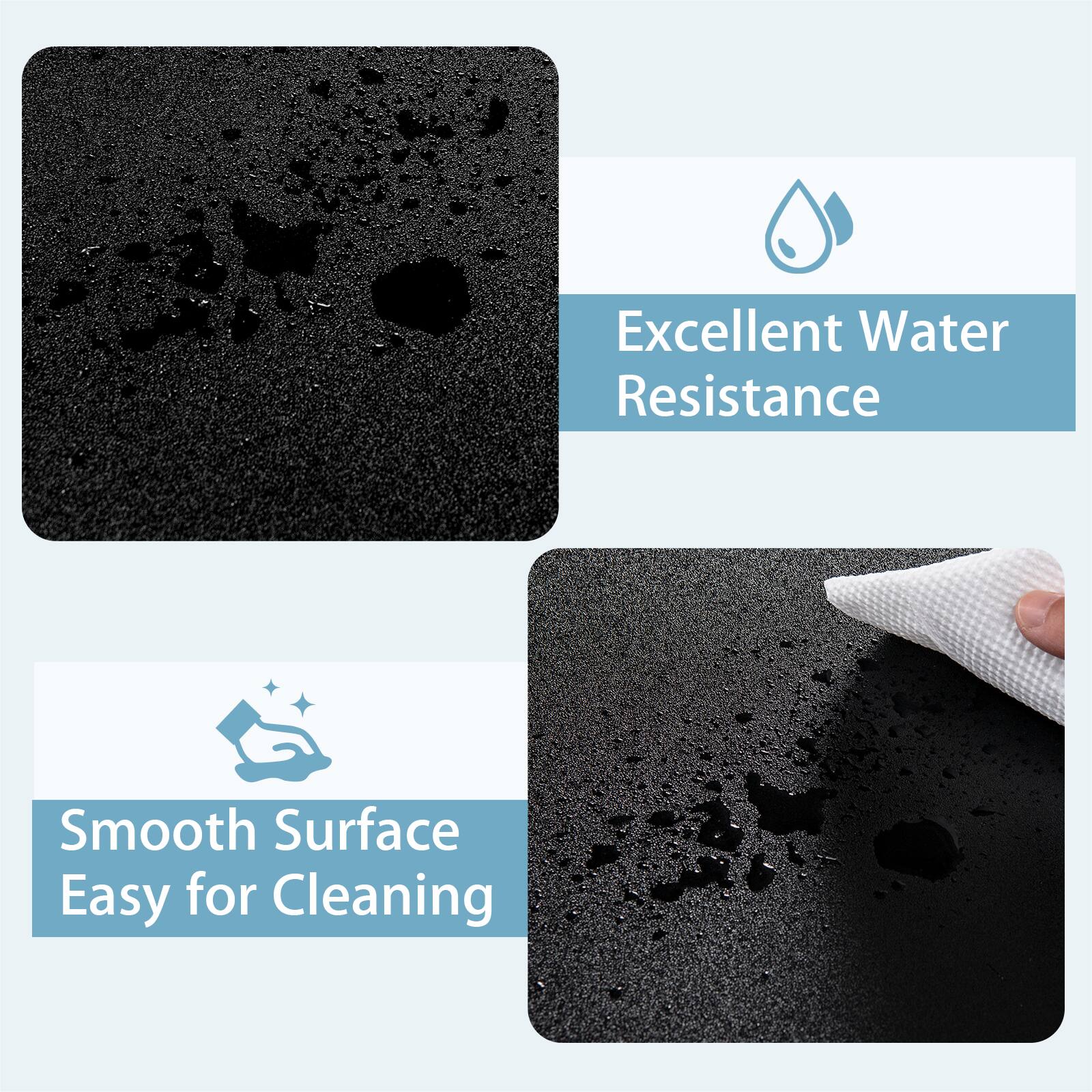 Excellent Water Resistance, Smooth Surface, Easy for Cleaning.