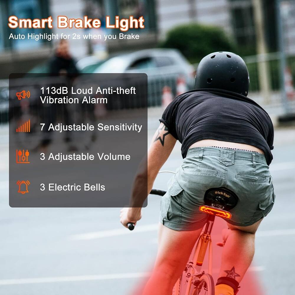 Smart Brake Light  
Auto Highlight for 2s when you Brake  

- 113dB Loud Anti-theft Vibration Alarm  
- 7 Adjustable Sensitivity  
- 3 Adjustable Volume  
- 3 Electric Bells
