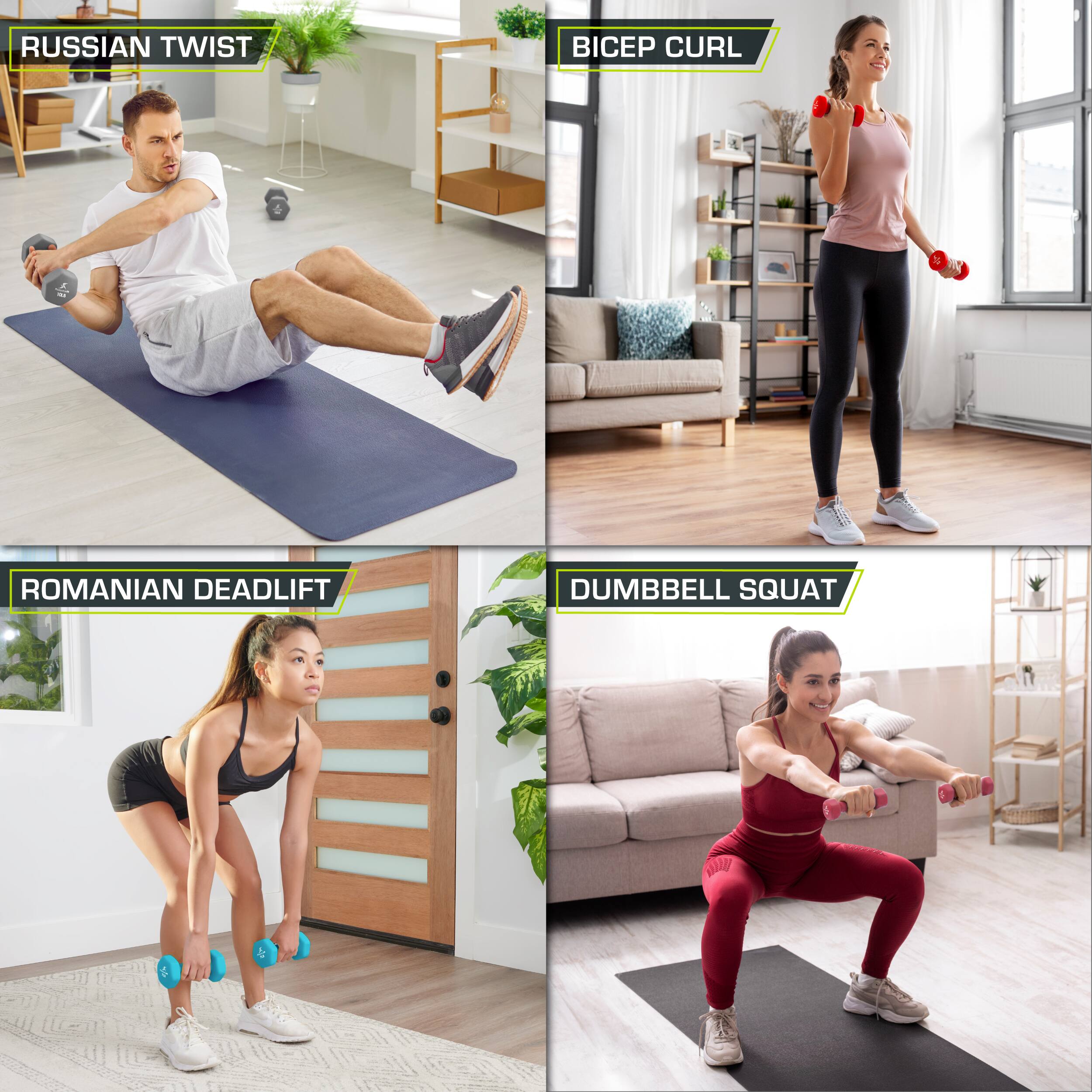 RUSSIAN TWIST
BICEP CURL
ROMANIAN DEADLIFT
DUMBBELL SQUAT