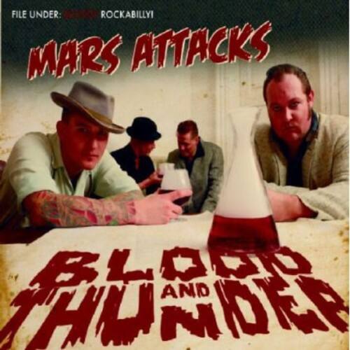 FILE UNDER: ROCKABILLY  
MARS ATTACKS  
BLOOD AND THUNDER