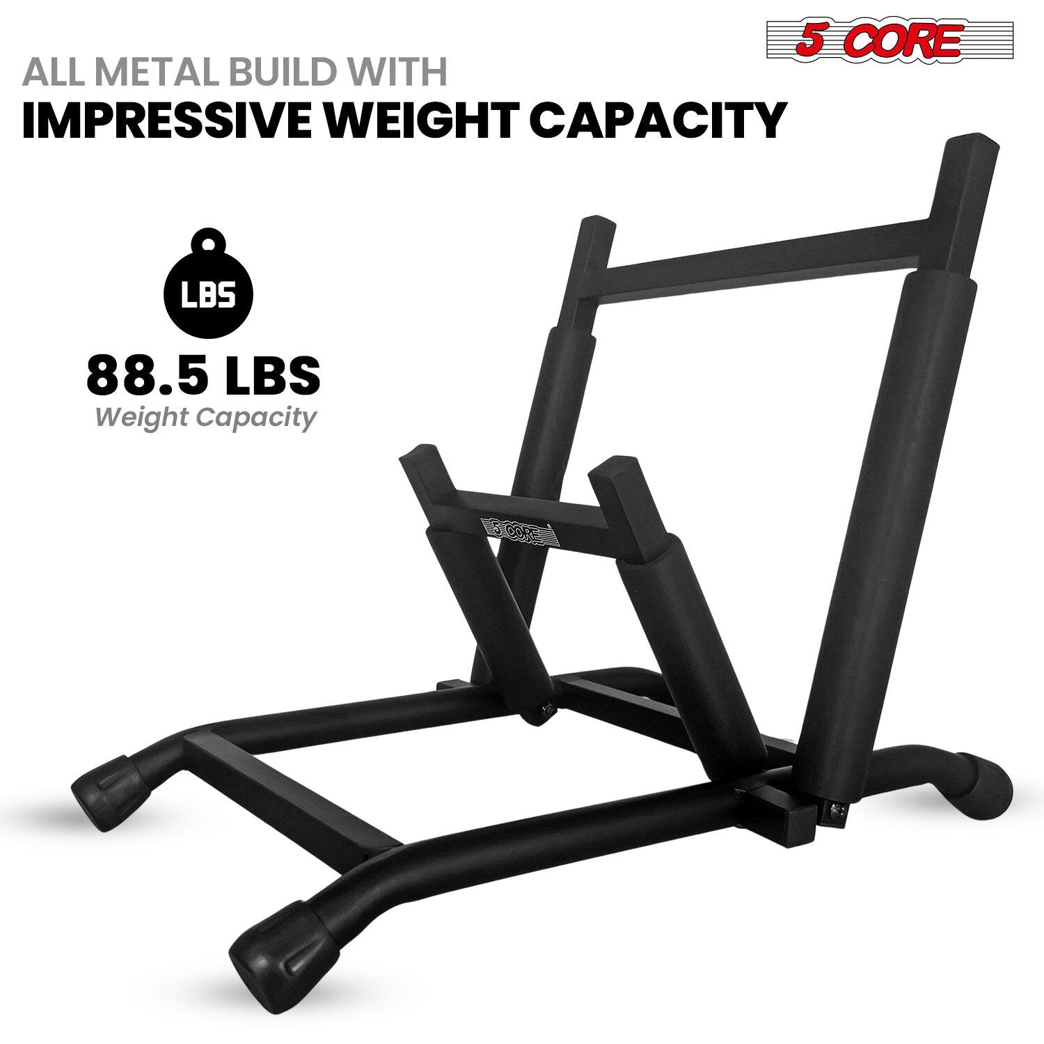 5 CORE

ALL METAL BUILD WITH IMPRESSIVE WEIGHT CAPACITY

88.5 LBS
Weight Capacity