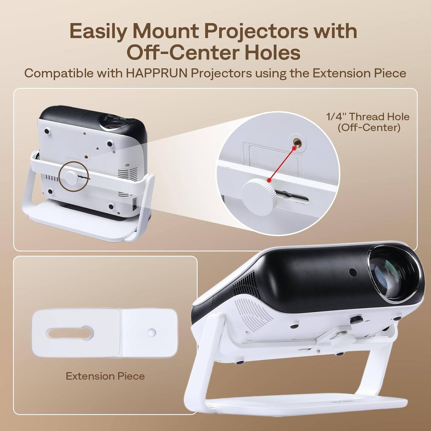 Easily Mount Projectors with Off-Center Holes

Compatible with HAPP RUN Projectors using the Extension Piece

1/4" Thread Hole (Off-Center)

Extension Piece