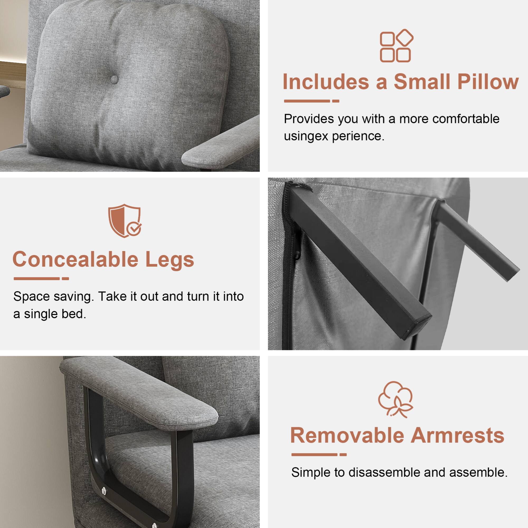 - Includes a Small Pillow  
  Provides you with a more comfortable using experience.

- Concealable Legs  
  Space saving. Take it out and turn it into a single bed.

- Removable Armrests  
  Simple to disassemble and assemble.