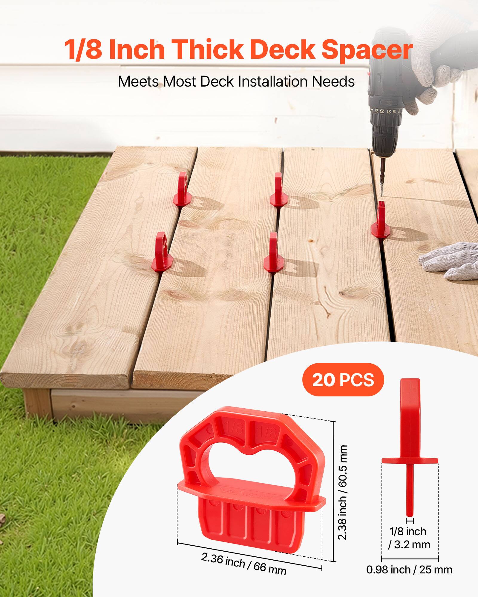 1/8 Inch Thick Deck Spacer  
Meets Most Deck Installation Needs  

20 PCS  

2.36 inch / 60.5 mm  
2.38 inch / 66 mm  
1/8 inch / 3.2 mm  
0.98 inch / 25 mm