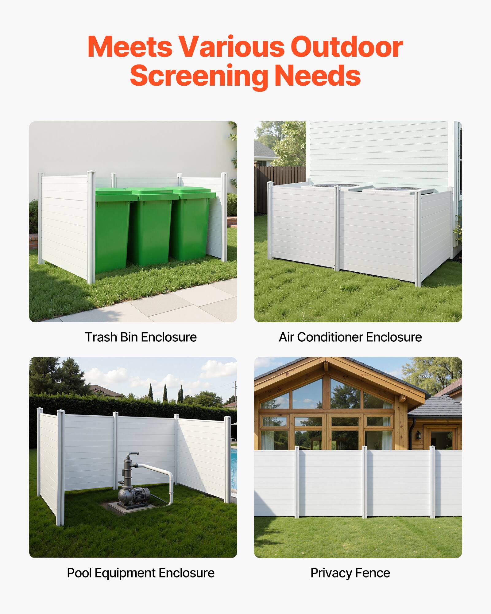 Meets Various Outdoor Screening Needs

- Trash Bin Enclosure
- Air Conditioner Enclosure
- Pool Equipment Enclosure
- Privacy Fence