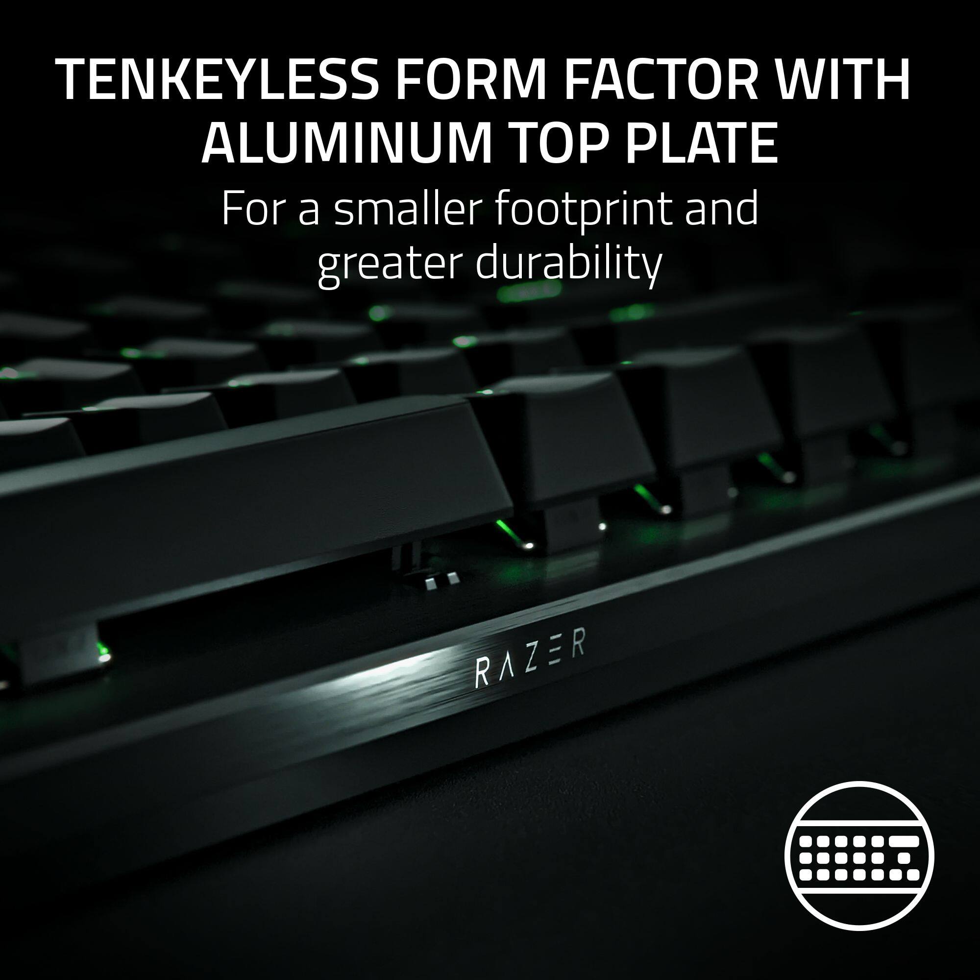 TENKEYLESS FORM FACTOR WITH ALUMINUM TOP PLATE: For a smaller footprint and greater durability, RAZER.