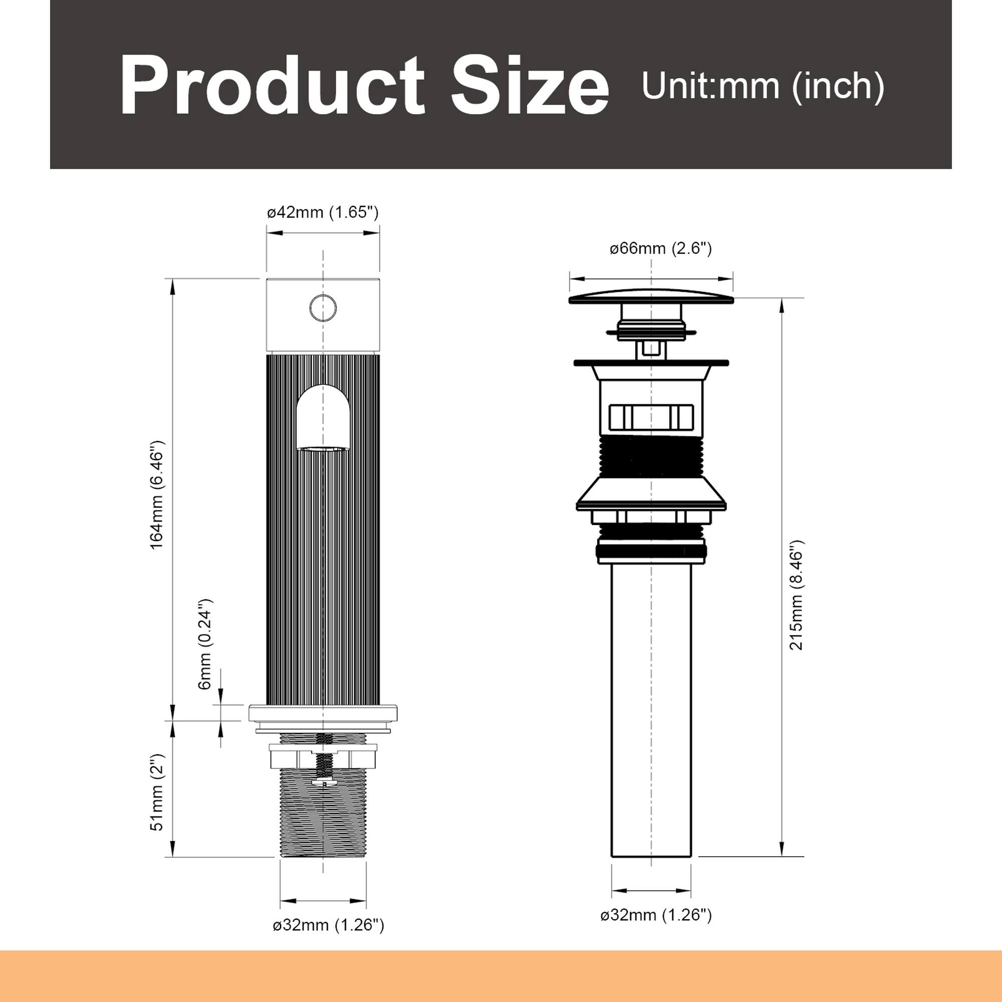 Product Size  
Unit: mm (inch)  
- 42mm (1.65")  
- 66mm (2.6")  
- 164mm (6.46")  
- 6mm (0.24")  
- 51mm (2")  
- 32mm (1.26")  
- 215mm (8.46")  
- 32mm (1.26")