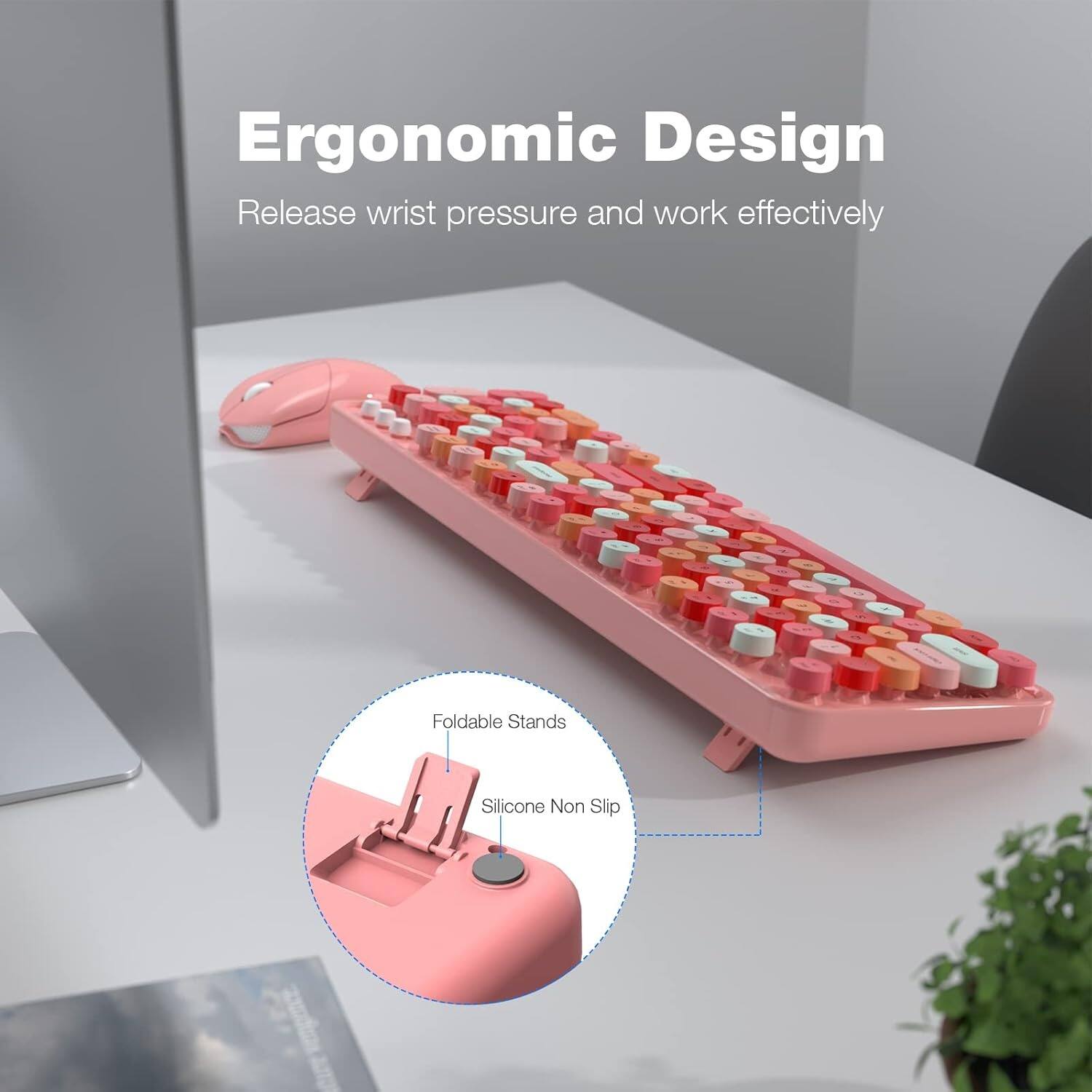 Ergonomic Design  
Release wrist pressure and work effectively  

Foldable Stands  
Silicone Non Slip