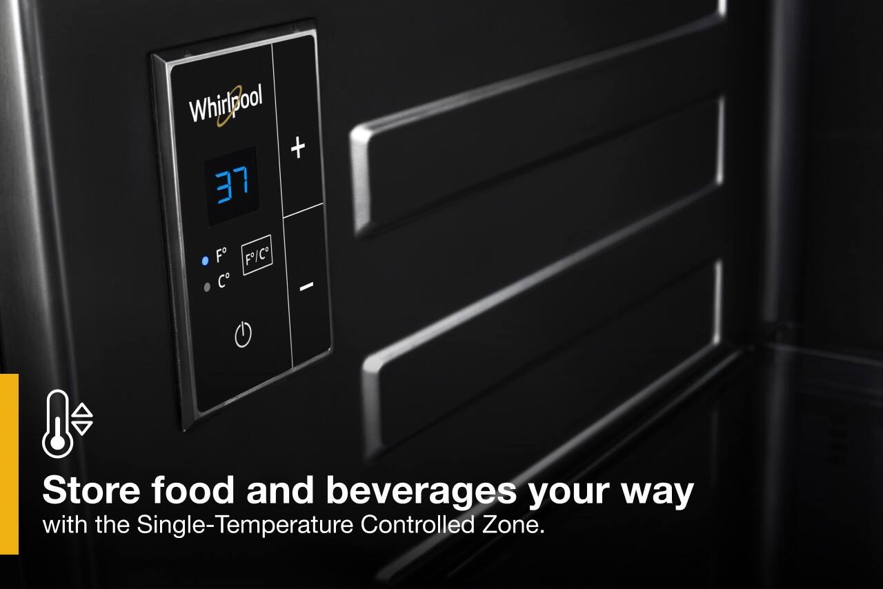 Whirlpool + 37°F F/C C - Store food and beverages your way with the Single-Temperature Controlled Zone.
