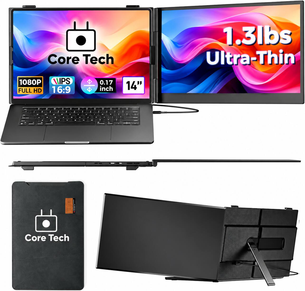Core Tech

1.3lbs Ultra-Thin

1080P IPS FULL HD 16:9

0.17 inch

14"