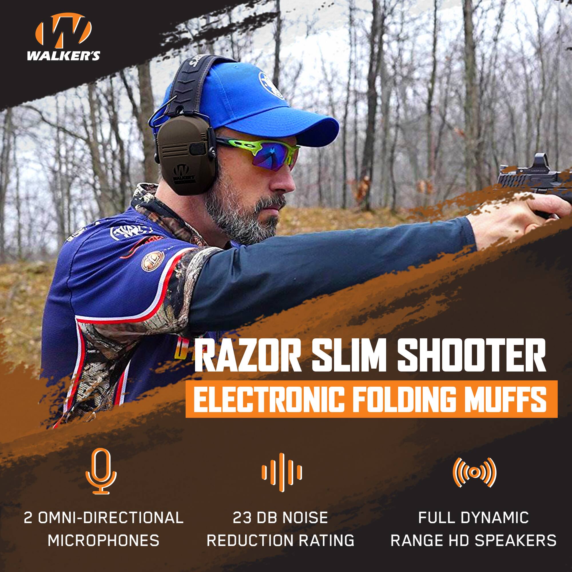 WALKER'S  
RAZOR SLIM SHOOTER  
ELECTRONIC FOLDING MUFFS  

2 OMNI-DIRECTIONAL MICROPHONES  
23 DB NOISE REDUCTION RATING  
FULL DYNAMIC RANGE HD SPEAKERS