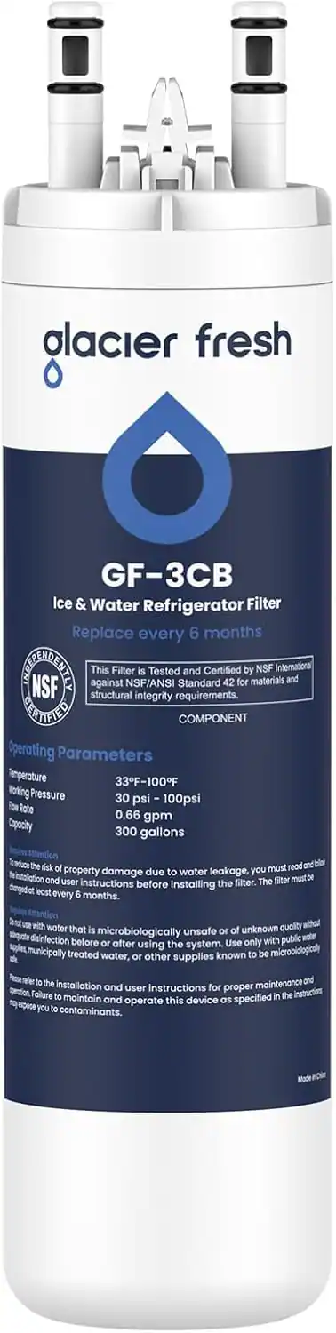 glacier fresh  
GF-3CB Ice & Water Refrigerator Filter  
Replace every 6 months  

This Filter is Tested and Certified by NSF International against NSF/ANSI Standard 42 for materials and NSF structural integrity requirements.  

CERTIFIED COMPONENT  
Operating Parameters  
Temperature 33F-100F  
Working Pressure 30 psi - 100psi  
Flow Rate 0.66 gpm  
Capacity 300 gallons  

To reduce the risk of property damage due to water leakage, you must read and follow the installation and user instructions before installing the filter. The filter must be changed at least every 6 months.  

Do not use with water that is microbiologically unsafe or of unknown quality without disinfection before or after using the system. Use only with public municipally treated water, or other supplies known to be microbiologically safe. Refer to the installation and user instructions for proper maintenance and operation of this device as specified. Failure to maintain and operate this device as specified exposes you to contaminants.