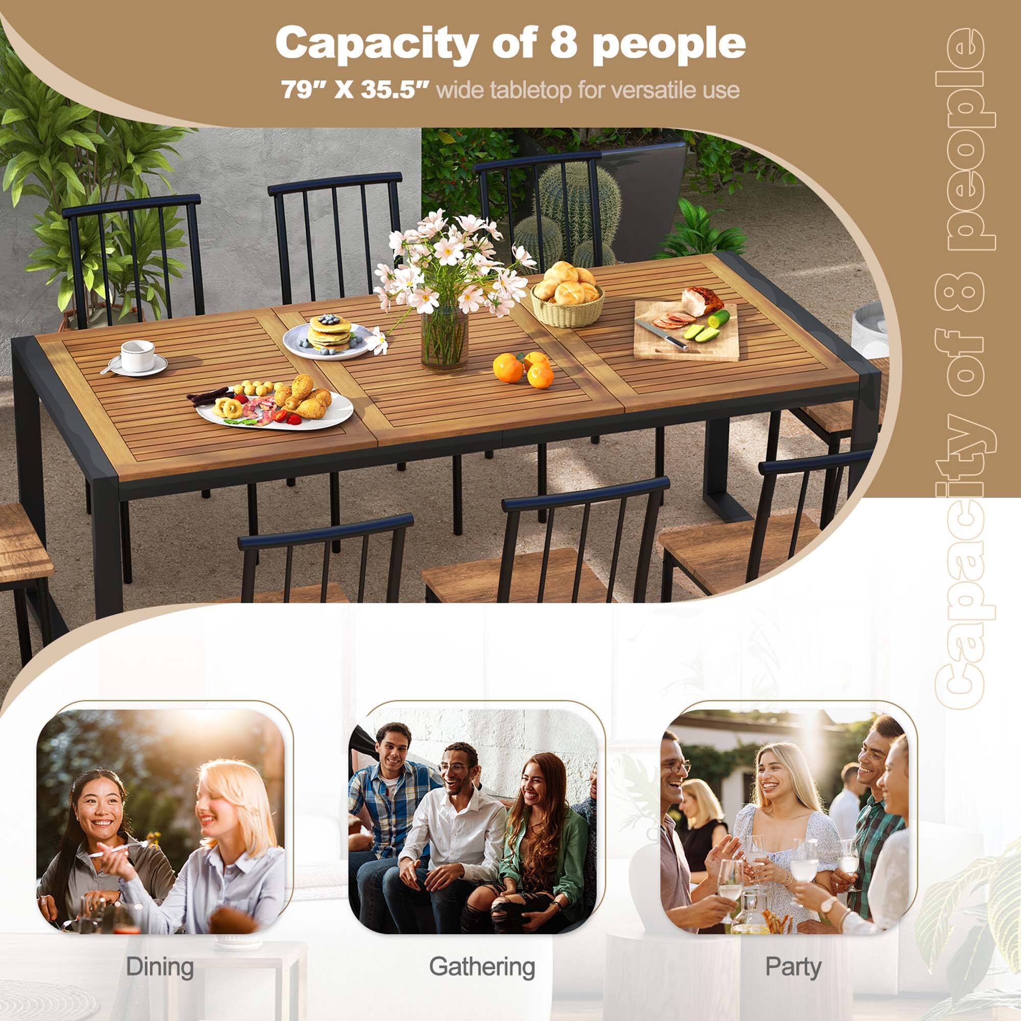 Capacity of 8 people  
79" X 35.5" wide tabletop for versatile use  

Dining  
Gathering  
Party