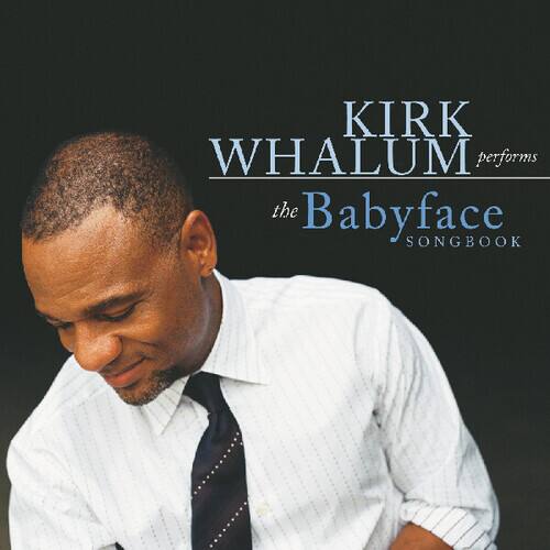 Kirk Whalum performs the Babyface Songbook