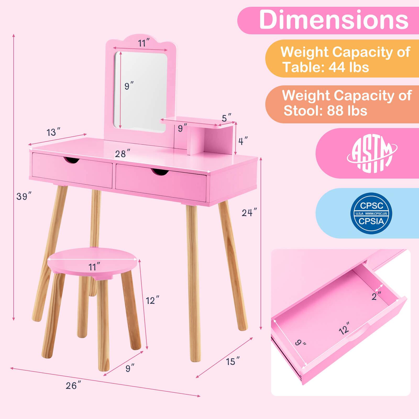 Here is the corrected and grouped text based on the image:

**Dimensions:**
- Table:
  - Length: 39"
  - Width: 13"
  - Height: 28"
  - Mirror Height: 11"
  - Mirror Width: 9"
  - Drawer Height: 4"
  - Drawer Width: 26"
- Stool:
  - Seat Diameter: 11"
  - Seat Height: 5"
  - Leg Length: 15"
  - Leg Width: 12"
  - Overall Width: 26"
- Box:
  - Length: 12"
  - Width: 9"
  - Height: 2"

**Weight Capacity:**
- Table: 44 lbs
- Stool: 88 lbs

**Compliance:**
- ASTM
- CPSC
- CPSIA