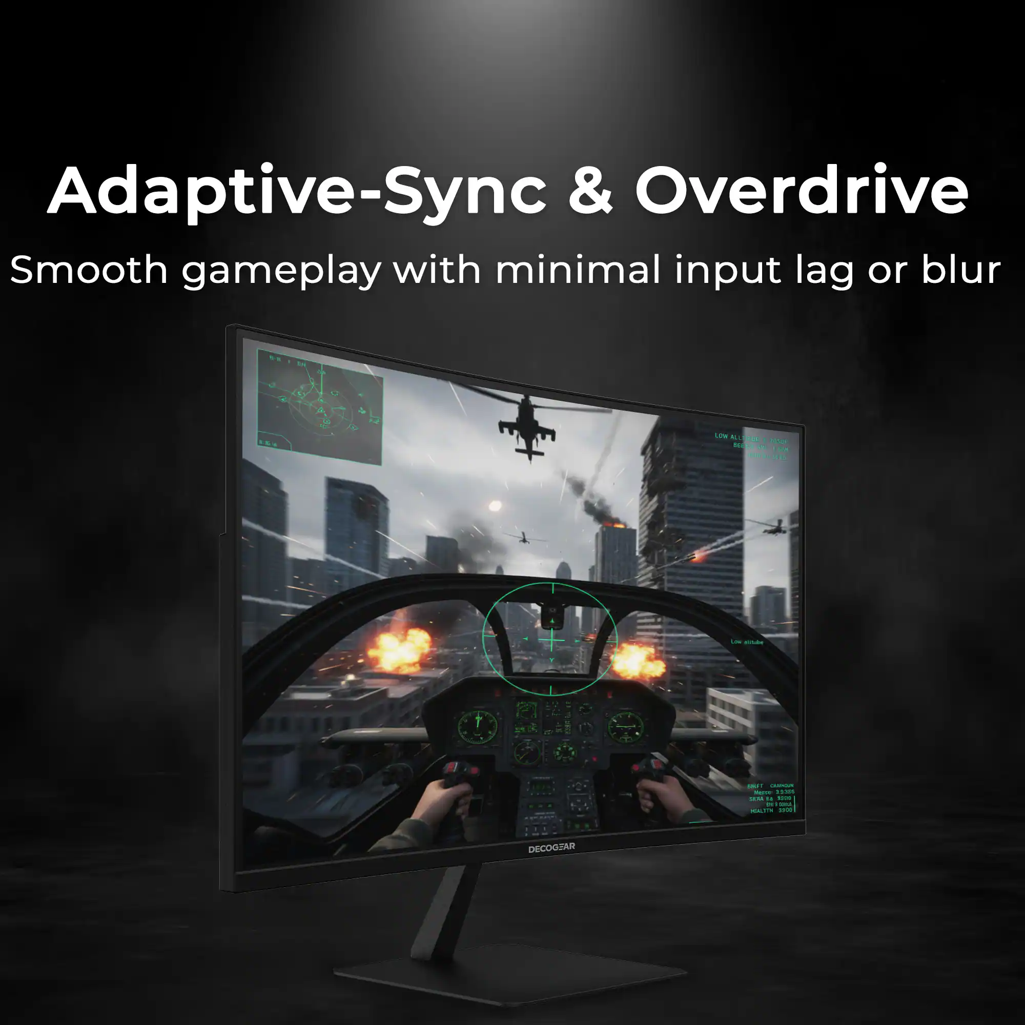 Adaptive-Sync & Overdrive  
Smooth gameplay with minimal input lag or blur