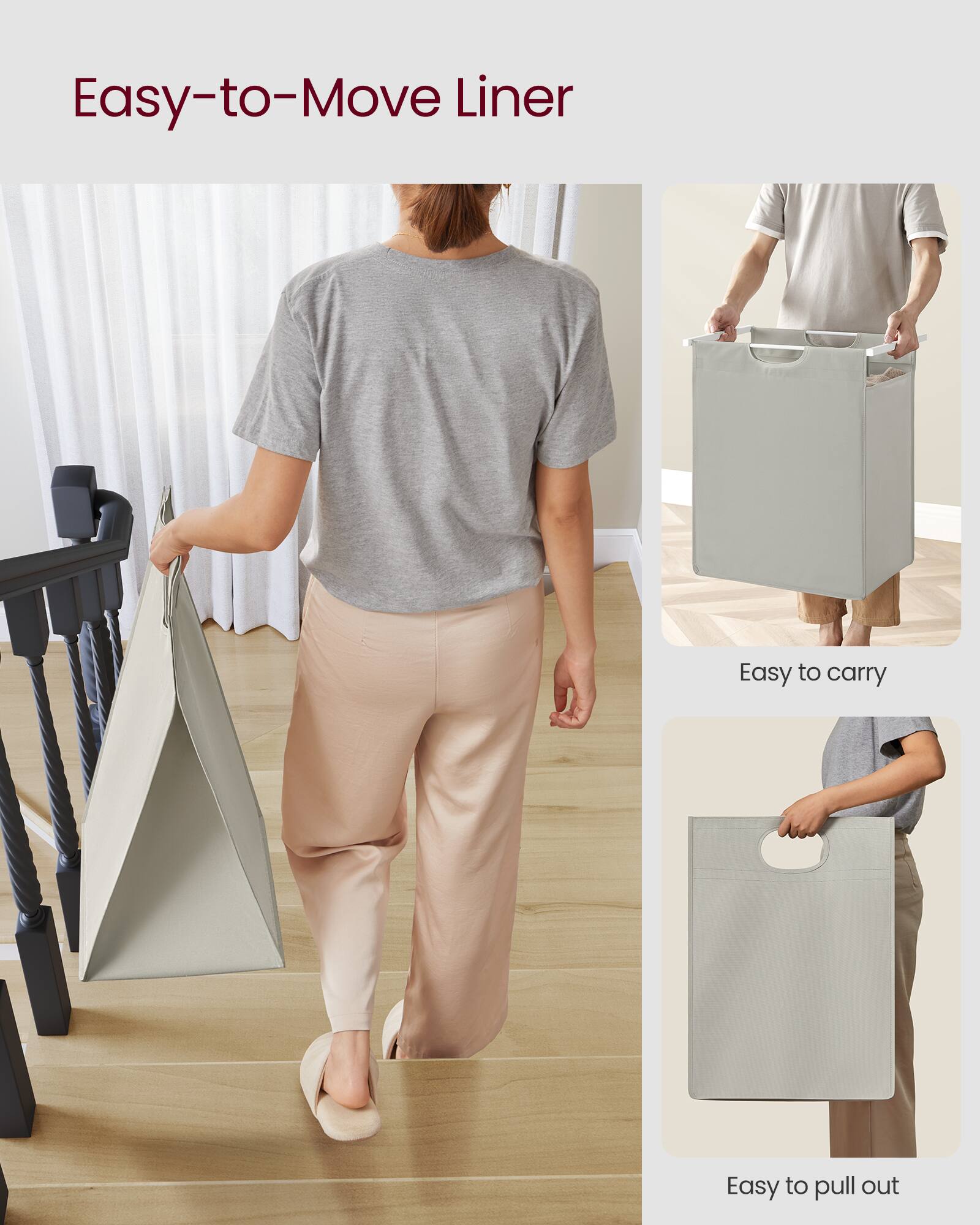 Easy-to-Move Liner

Easy to carry

Easy to pull out