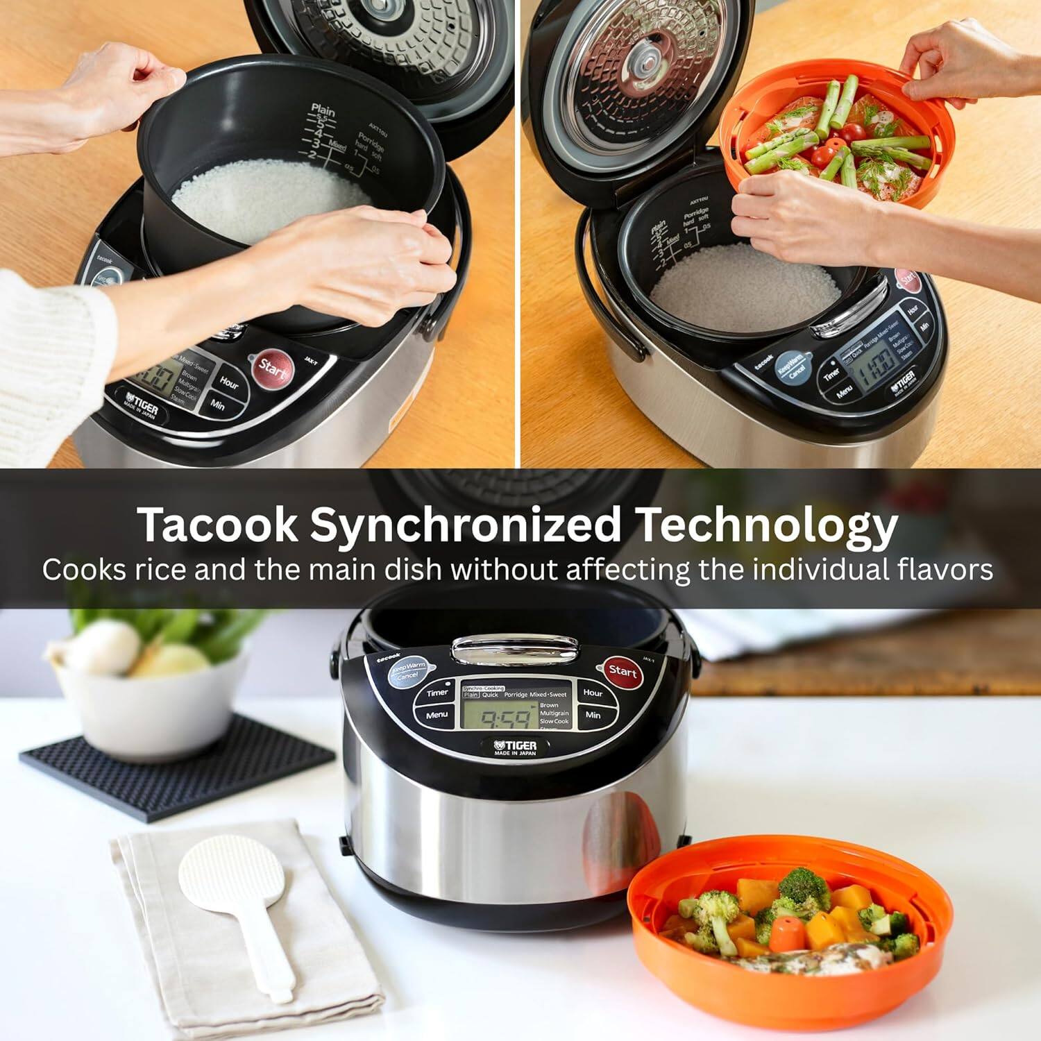 Tacook Synchronized Technology  
Cooks rice and the main dish without affecting the individual flavors