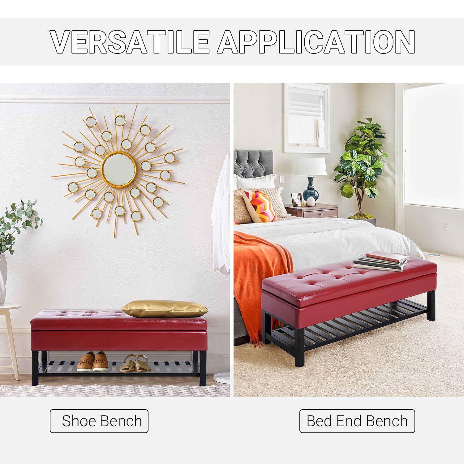 VERSATILE APPLICATION

Shoe Bench

Bed End Bench