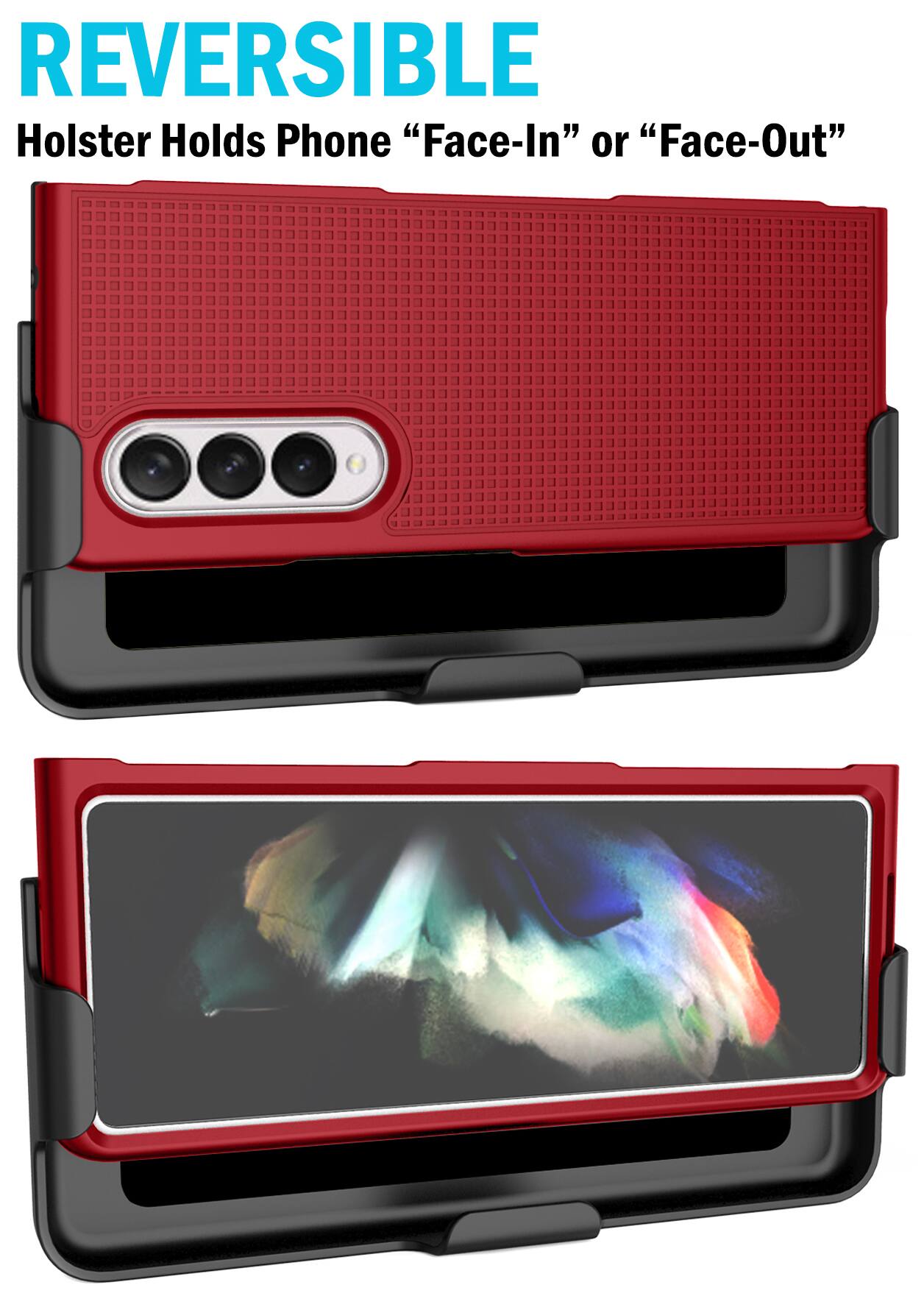 REVERSIBLE  
Holster Holds Phone "Face-In" or "Face-Out"