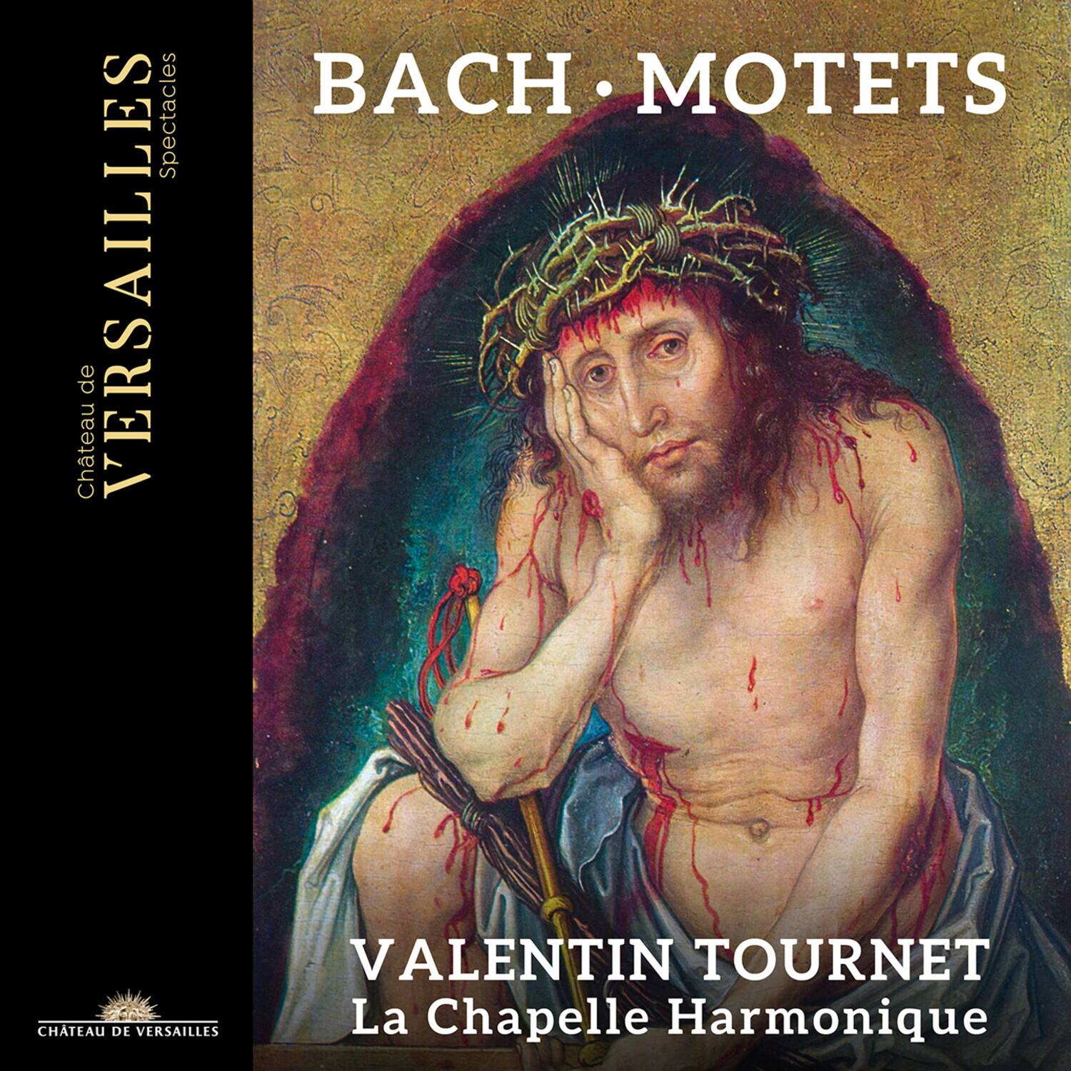 Château de VERSAILLES  
Spectacles

BACH • MOTETS

VALENTIN TOURNET  
La Chapelle Harmonique

CHÂTEAU DE VERSAILLES