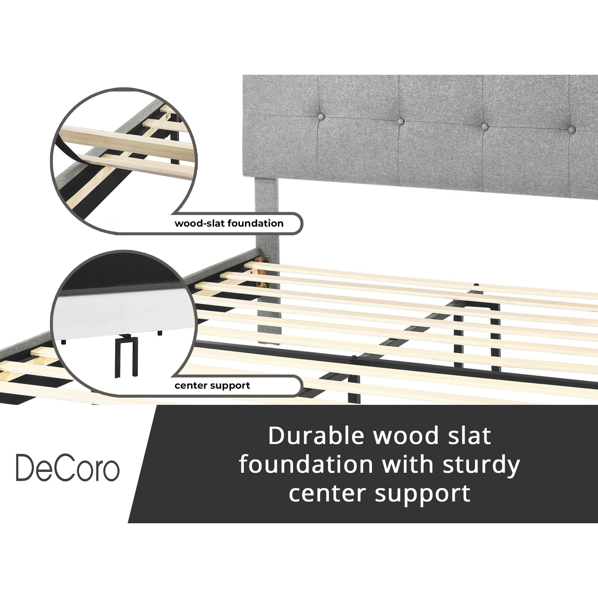 DeCoro  
Durable wood slat foundation with sturdy center support  

wood-slat foundation  
center support