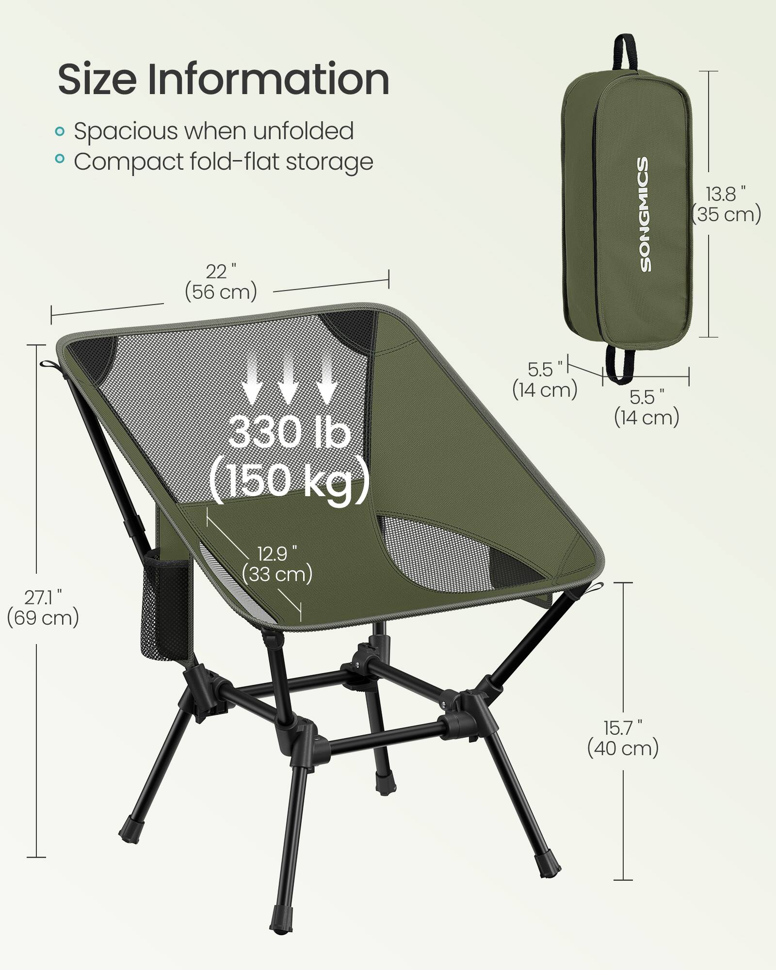Size Information  
- Spacious when unfolded  
- Compact fold-flat storage  

22" (56 cm)  
27.1" (69 cm)  
13.8" (35 cm)  
12.9" (33 cm)  
5.5" (14 cm)  
5.5" (14 cm)  
15.7" (40 cm)  

330 lb (150 kg)