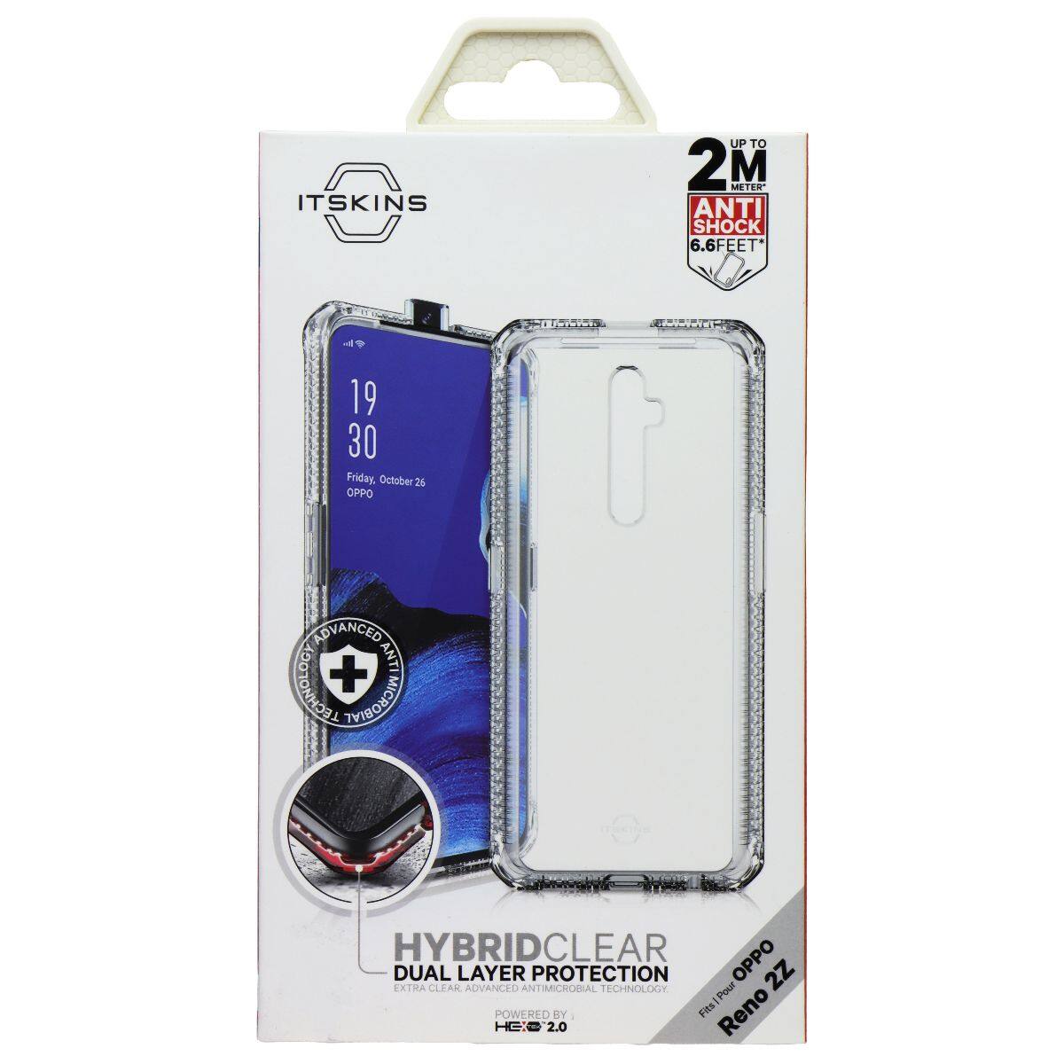 ITSKINS UP TO 2M METER ANTI SHOCK 6.6FEET 19 30 Friday. October 26 OPPO ADVANCED LOG ANT TECHNOLOGY + MICROBIAL nothing_to_t I HYBRIDCLEAR OPPO DUAL LAYER PROTECTION 2Z EXTRA CLEAR ADVANCED ANTIMICROIAL TECHNOLOGY Pour POWERED SY Fis Reno HC2.0 2.0