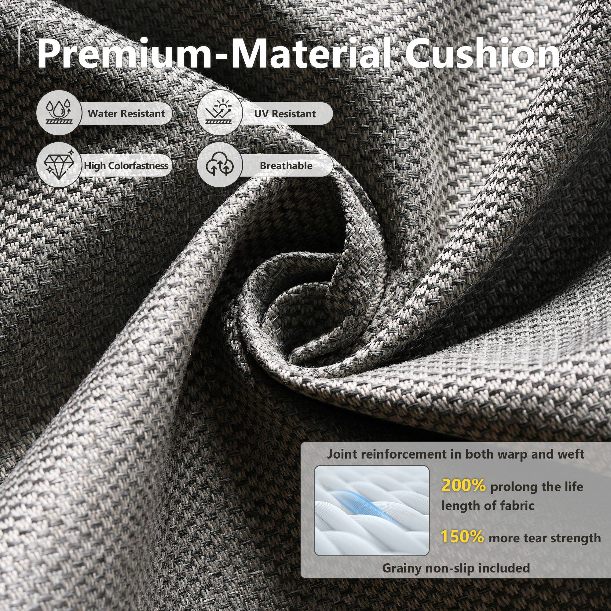Premium-Material Cushion

- Water Resistant
- UV Resistant
- High Colorfastness
- Breathable

Joint reinforcement in both warp and weft

- 200% prolong the life length of fabric
- 150% more tear strength
- Grainy non-slip included