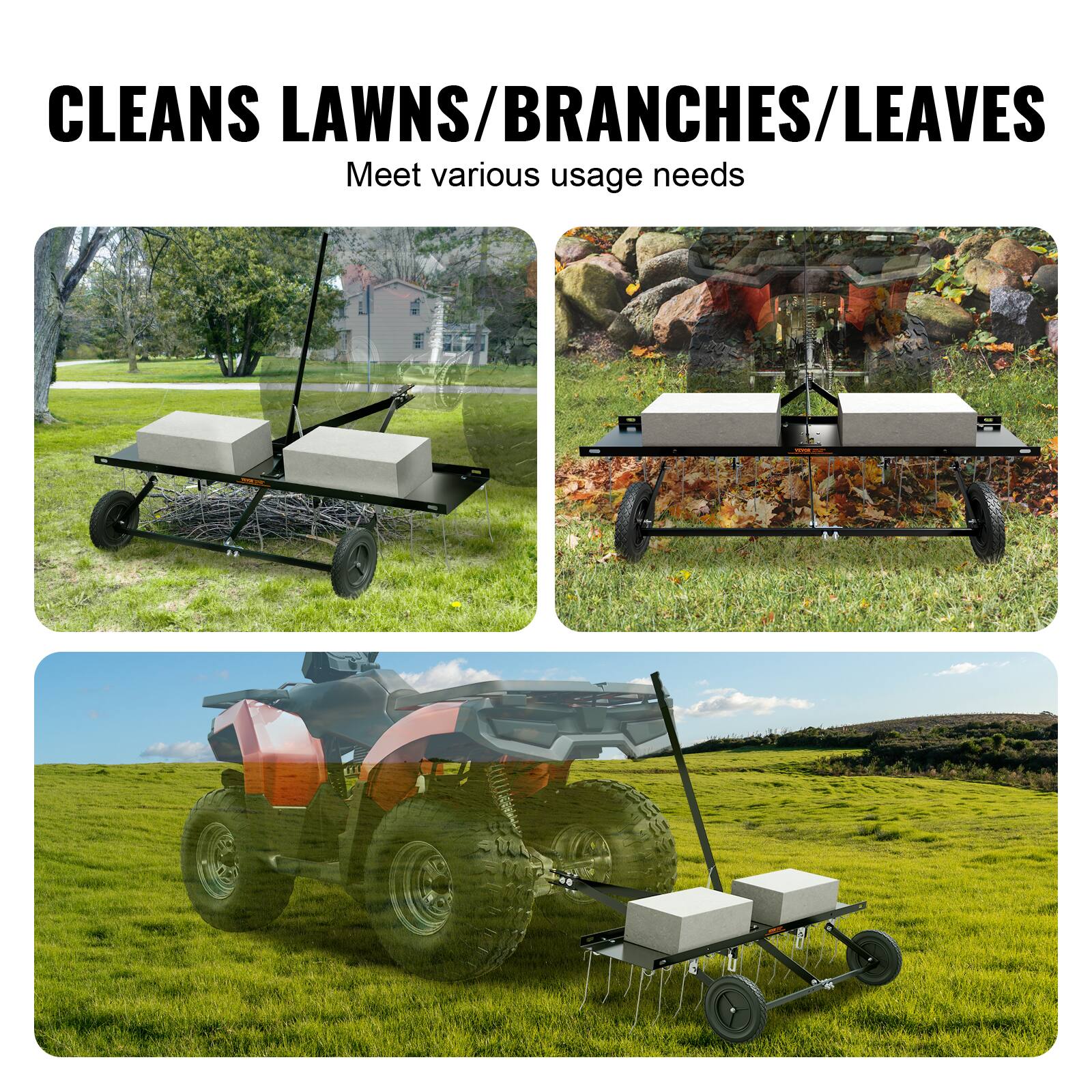 CLEANS LAWNS/BRANCHES/LEAVES
Meet various usage needs