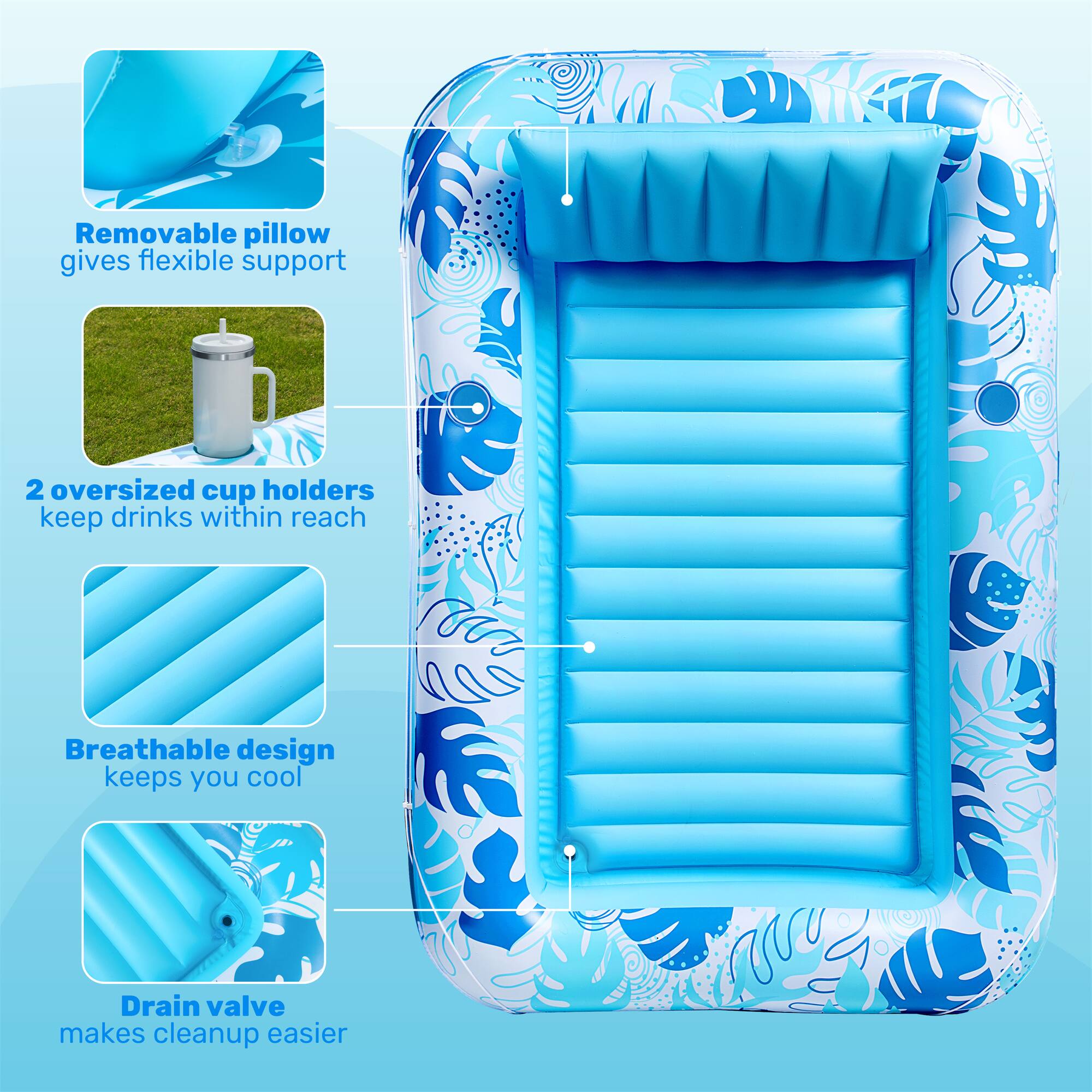 - Removable pillow gives flexible support
- 2 oversized cup holders keep drinks within reach
- Breathable design keeps you cool
- Drain valve makes cleanup easier