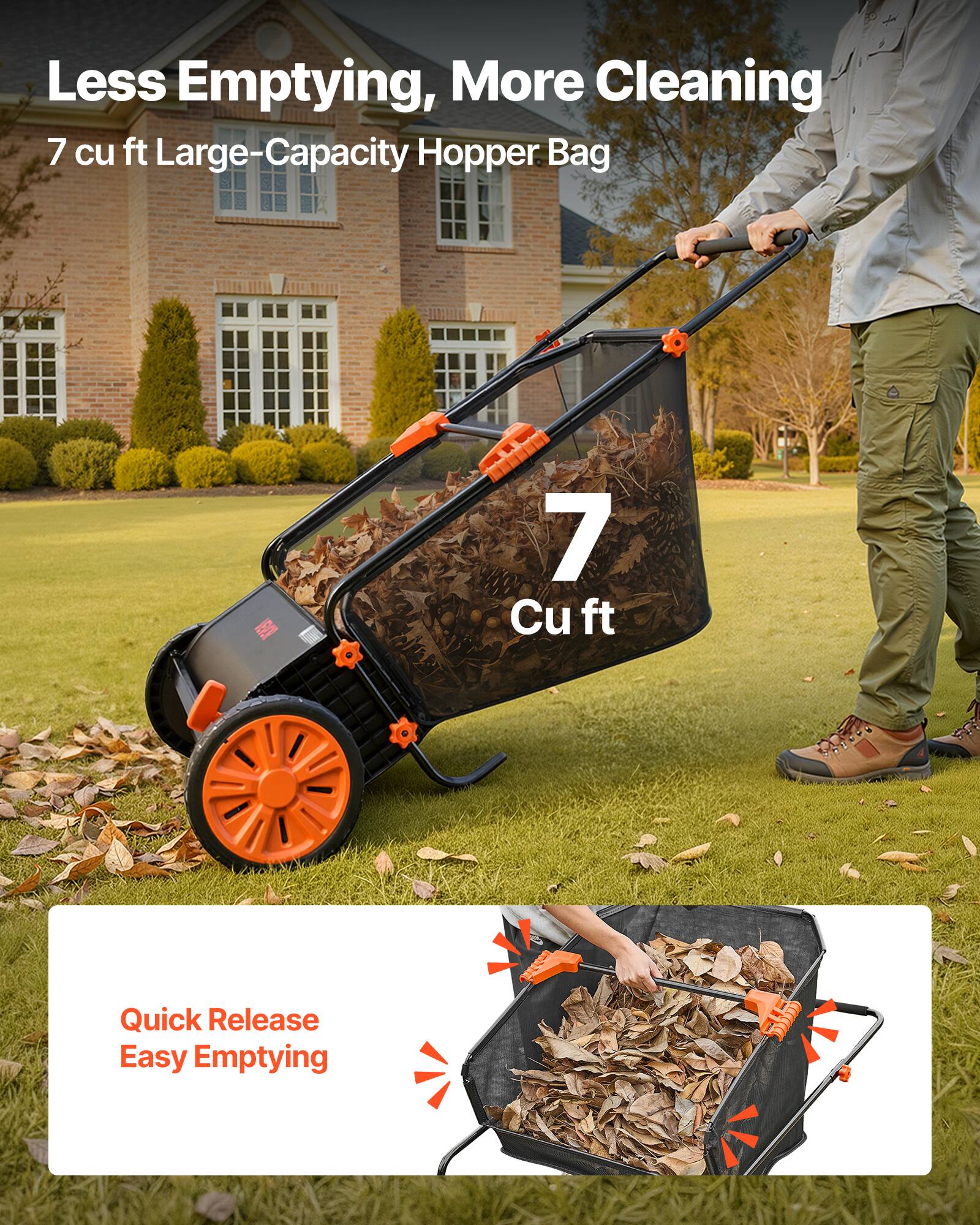 Less Emptying, More Cleaning  
7 cu ft Large-Capacity Hopper Bag  

7 Cu ft  

Quick Release Easy Emptying