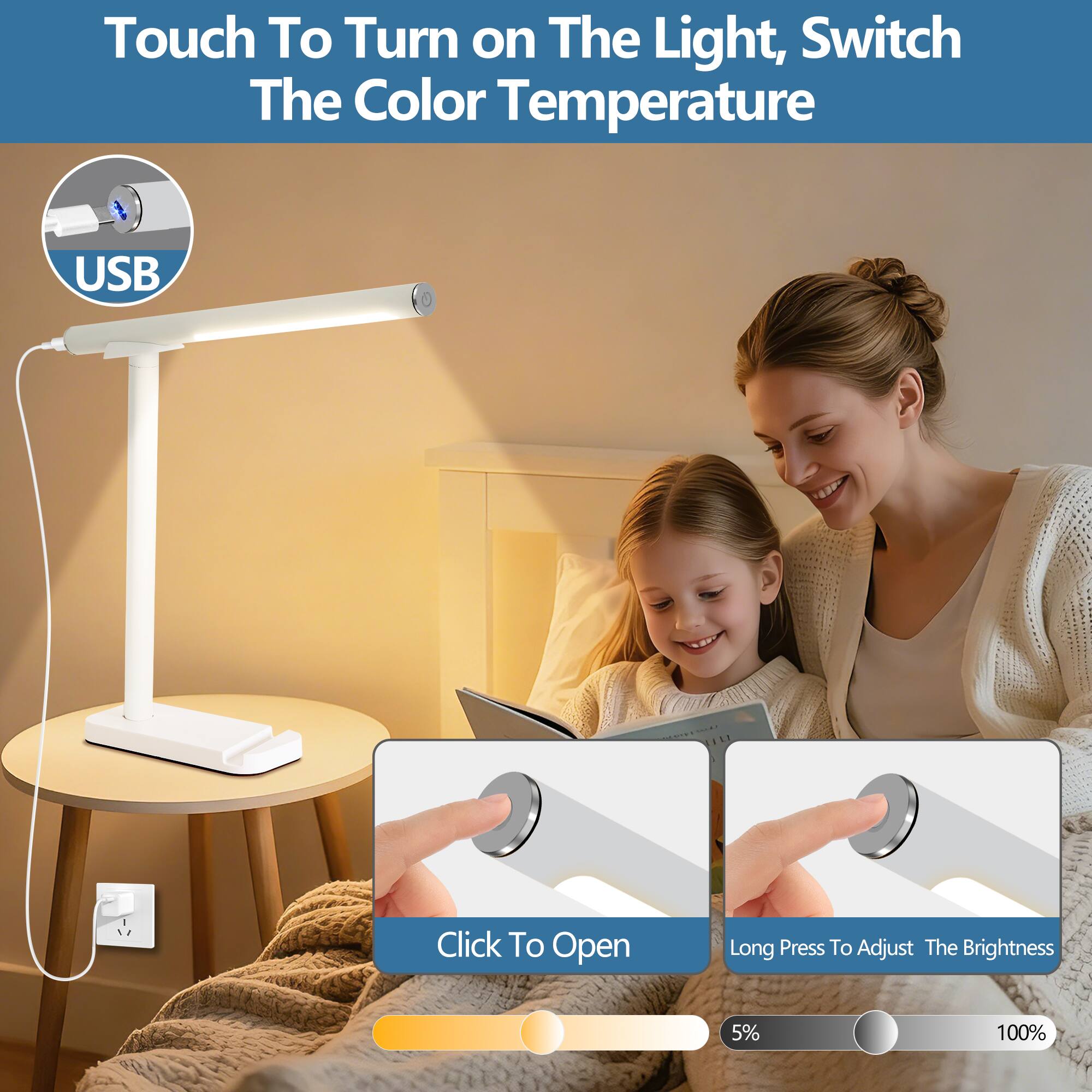 Touch To Turn on The Light, Switch The Color Temperature

USB

Click To Open

Long Press To Adjust The Brightness

5% 100%