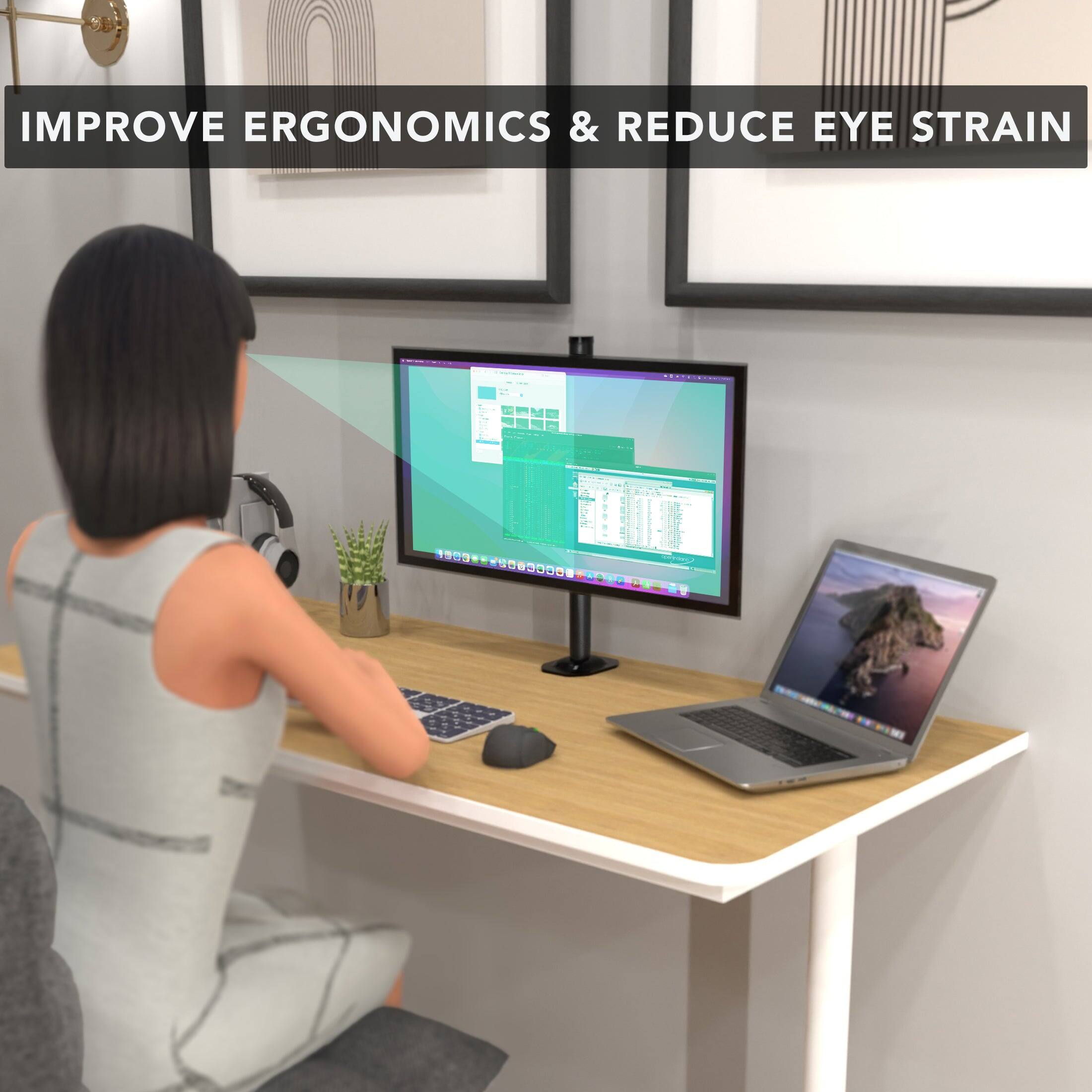 IMPROVE ERGONOMICS & REDUCE EYE STRAIN