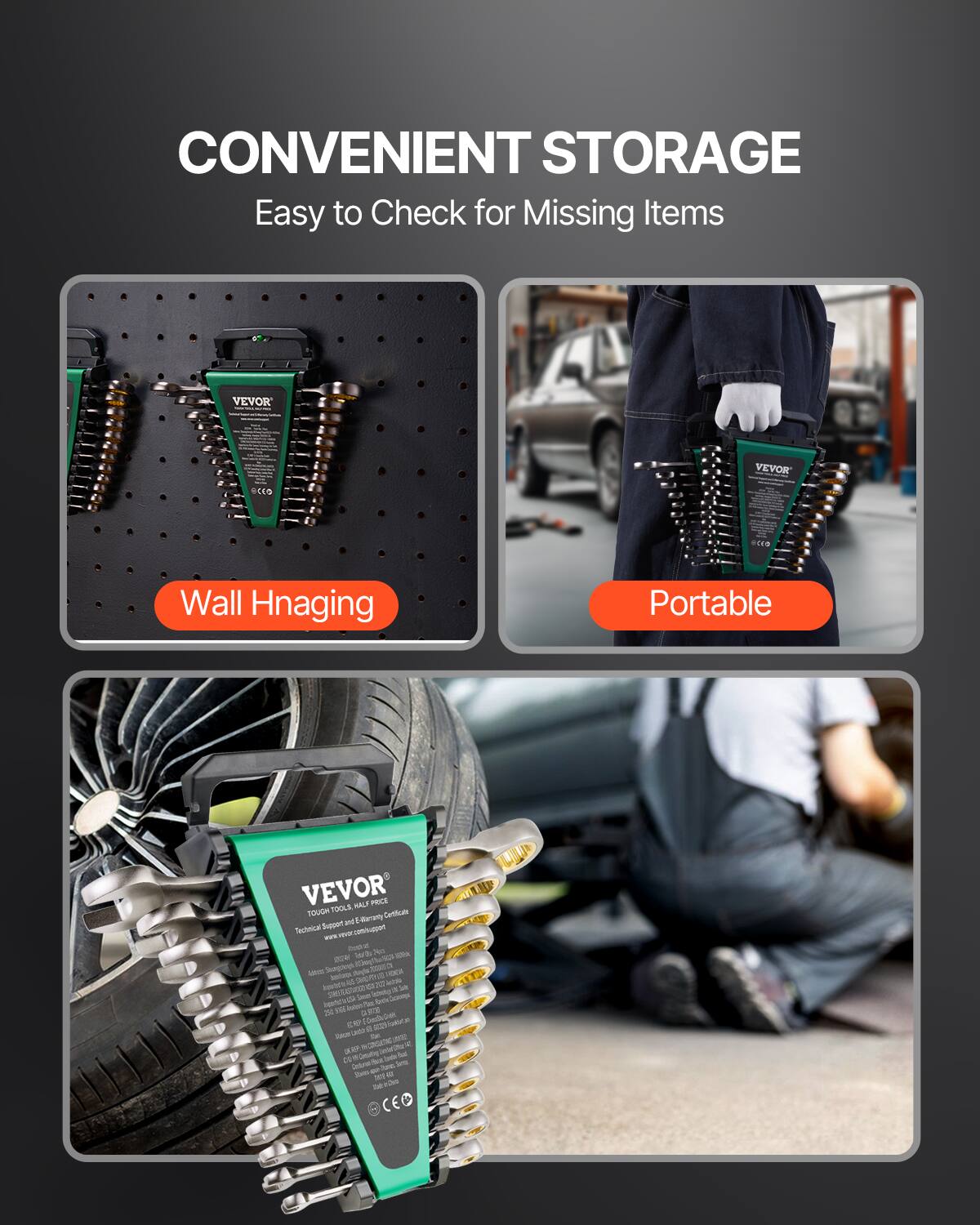 CONVENIENT STORAGE  
Easy to Check for Missing Items  

Wall Hanging  

Portable  

VEVOR  
TOUGH TOOLS HALF PRICE  
Technical Support and After-Sales Service  
www.vevor.com/support  
CE