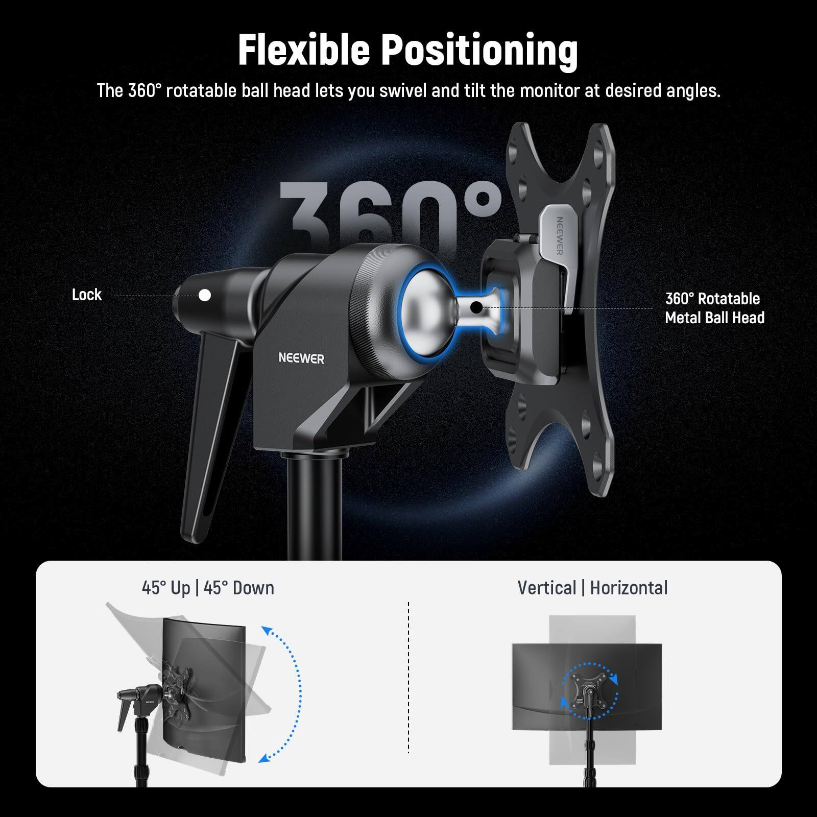 Flexible Positioning

The 360° rotatable ball head lets you swivel and tilt the monitor at desired angles.

- 360° Rotatable Metal Ball Head
- Lock
- 45° Up | 45° Down
- Vertical | Horizontal