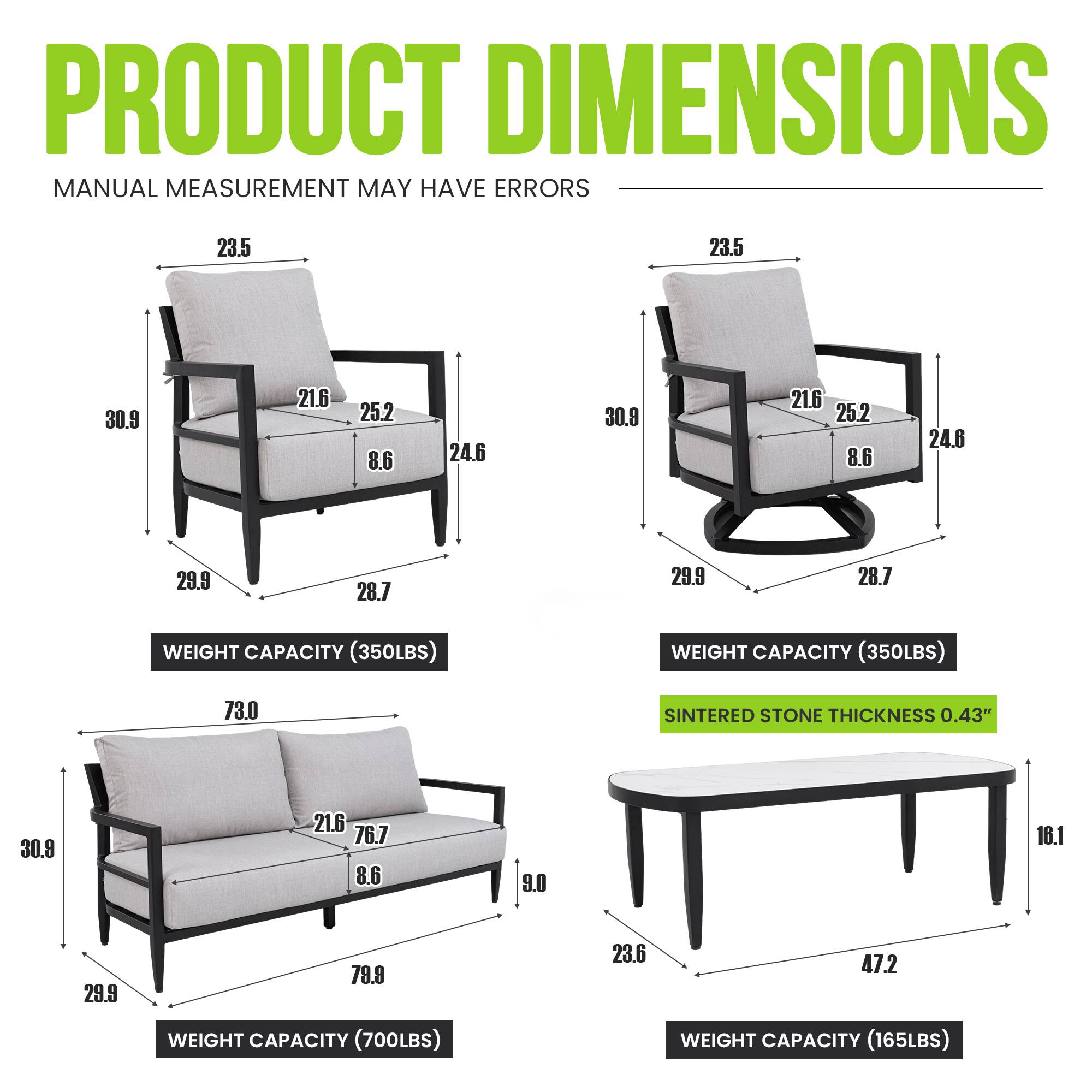 PRODUCT DIMENSIONS  
MANUAL MEASUREMENT MAY HAVE ERRORS  

23.5  
23.5  
30.9  
21.6  
25.2  
8.6  
24.6  
30.9  
21.6  
25.2  
8.6  
24.6  
29.9  
28.7  
29.9  
28.7  

WEIGHT CAPACITY (350LBS)  
WEIGHT CAPACITY (350LBS)  
73.0  
SINTERED STONE THICKNESS 0.43"  
30.9  
21.6  
76.7  
8.6  
9.0  
16.1  
29.9  
79.9  
23.6  
47.2  

WEIGHT CAPACITY (700LBS)  
WEIGHT CAPACITY (165LBS)