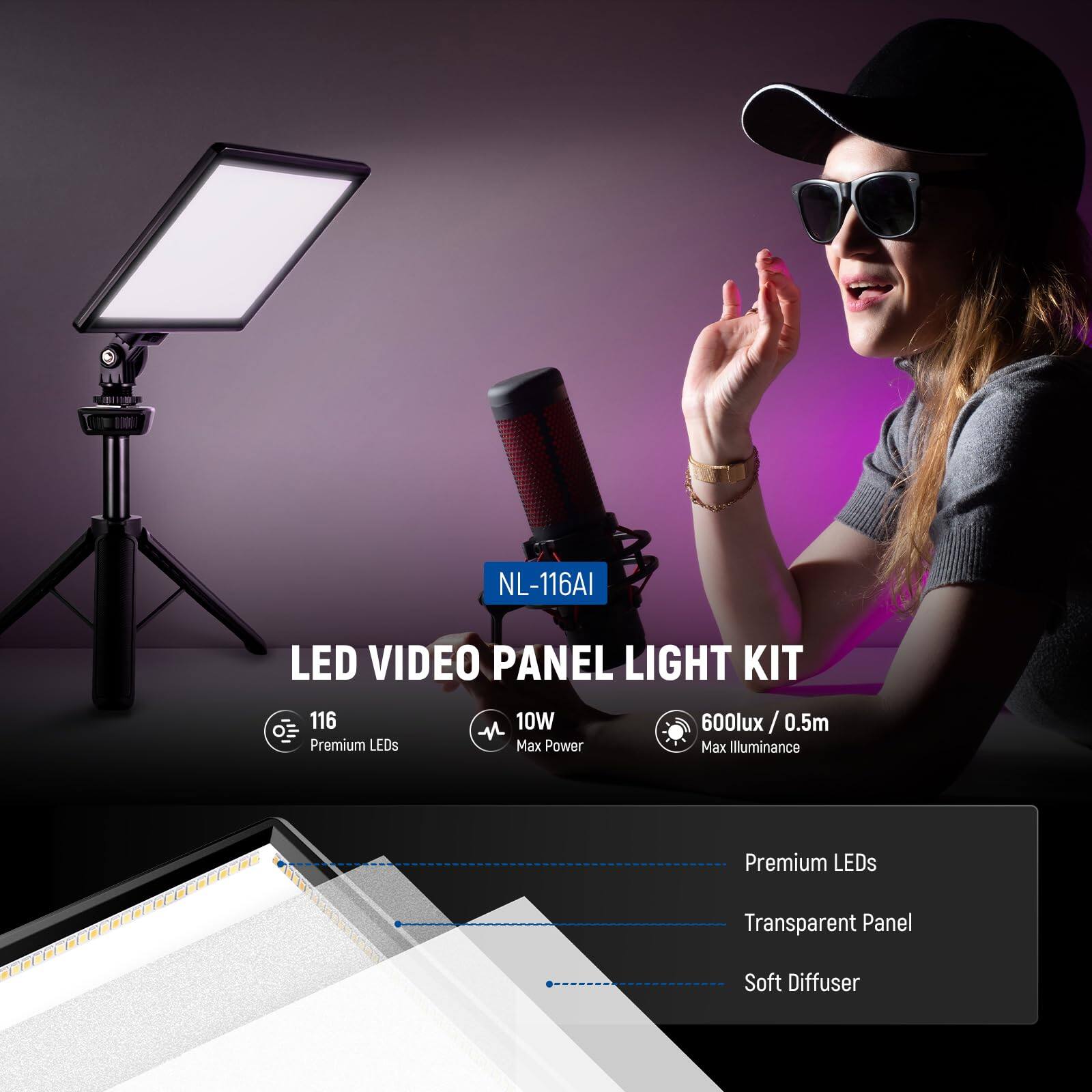 NL-116AI LED VIDEO PANEL LIGHT KIT

- 116 Premium LEDs
- 10W Max Power
- 600lux / 0.5m Max Illuminance

Premium LEDs
Transparent Panel
Soft Diffuser
