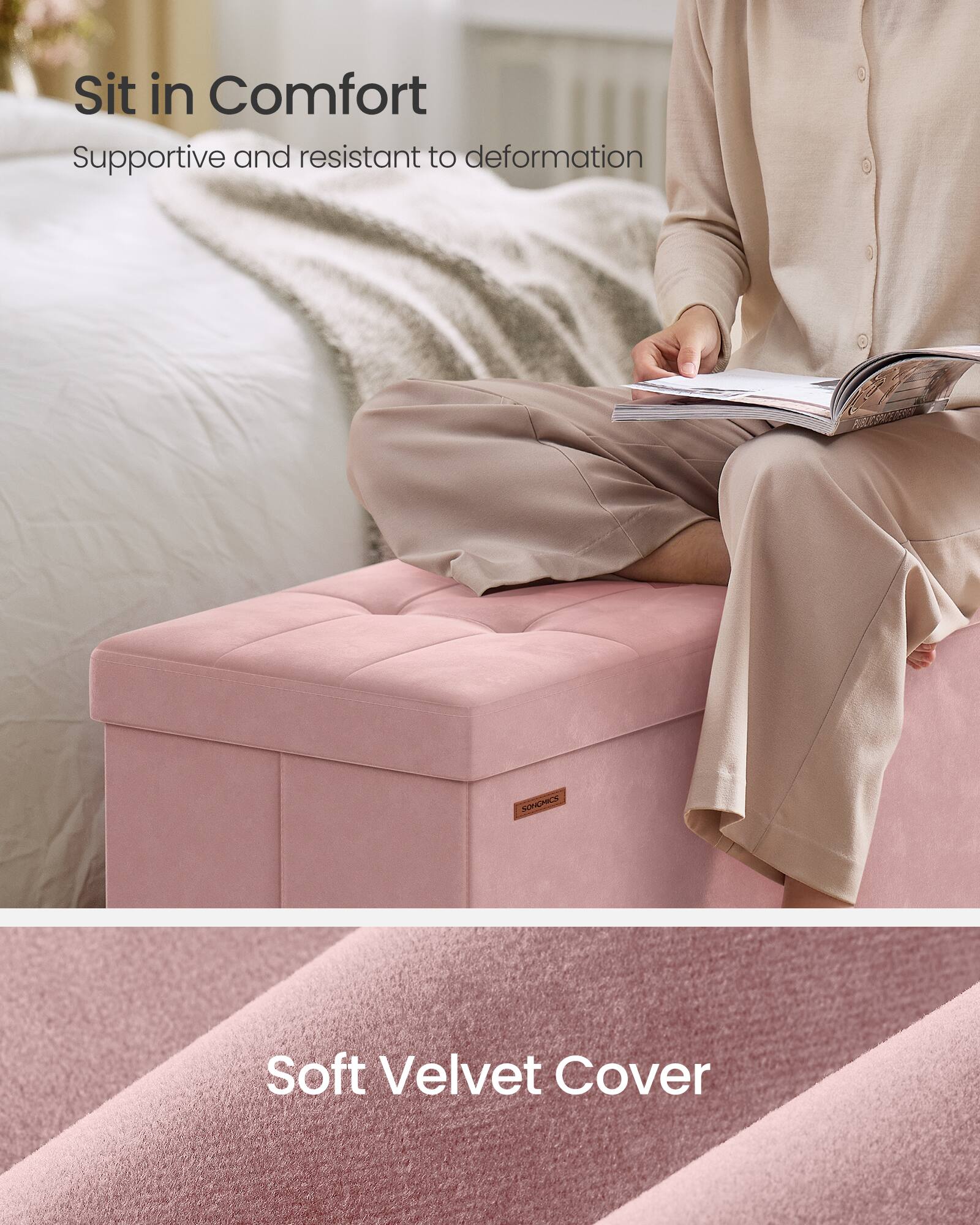 Sit in Comfort  
Supportive and resistant to deformation  

Soft Velvet Cover