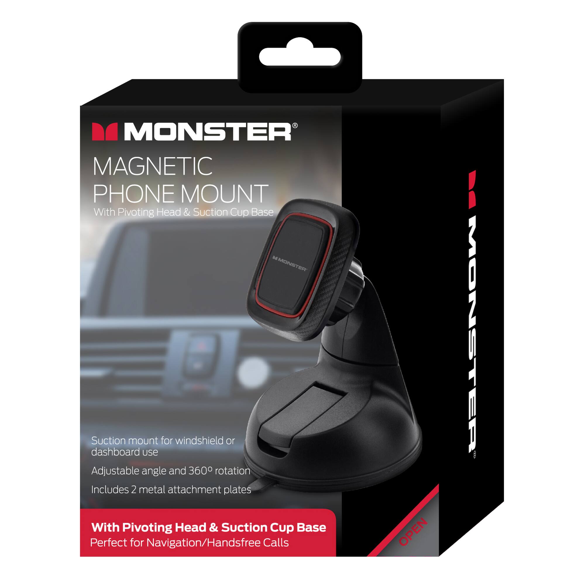 MONSTER MAGNETIC PHONE MOUNT With Pivoting Head & Suction Cup Base

MONSTER Suction mount for windshield or dashboard use

Adjustable angle and 360° rotation

Includes 2 metal attachment plates

With Pivoting Head & Suction Cup Base

Perfect for Navigation/Handsfree Calls