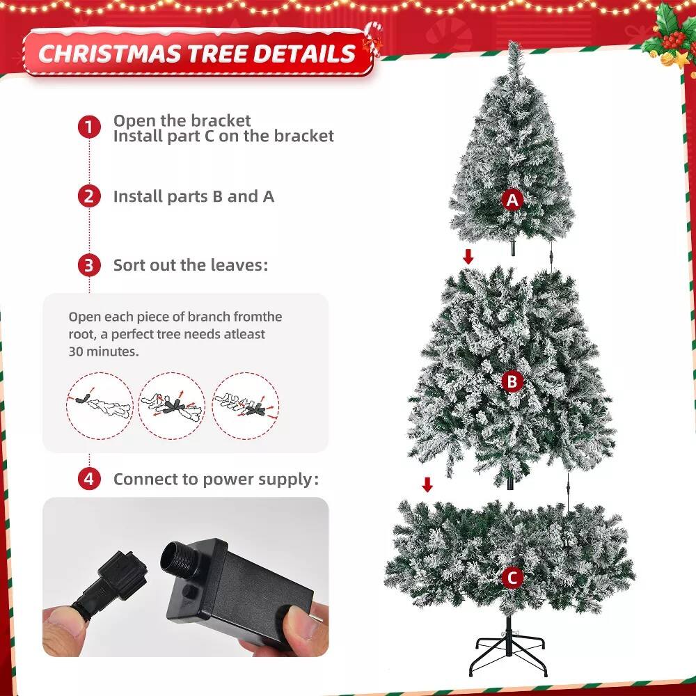 CHRISTMAS TREE DETAILS

1. Open the bracket
   Install part C on the bracket

2. Install parts B and A

3. Sort out the leaves:
   Open each piece of branch from the root, a perfect tree needs at least 30 minutes.

4. Connect to power supply: