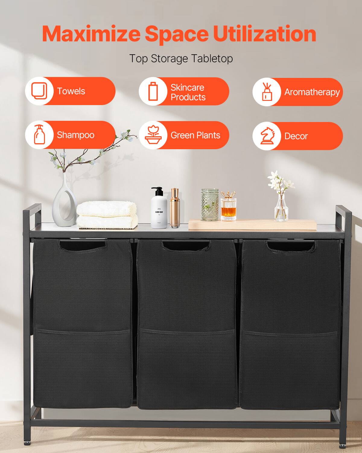 Maximize Space Utilization  
Top Storage Tabletop  

- Towels  
- Skincare Products  
- Aromatherapy  
- Shampoo  
- Green Plants  
- Decor