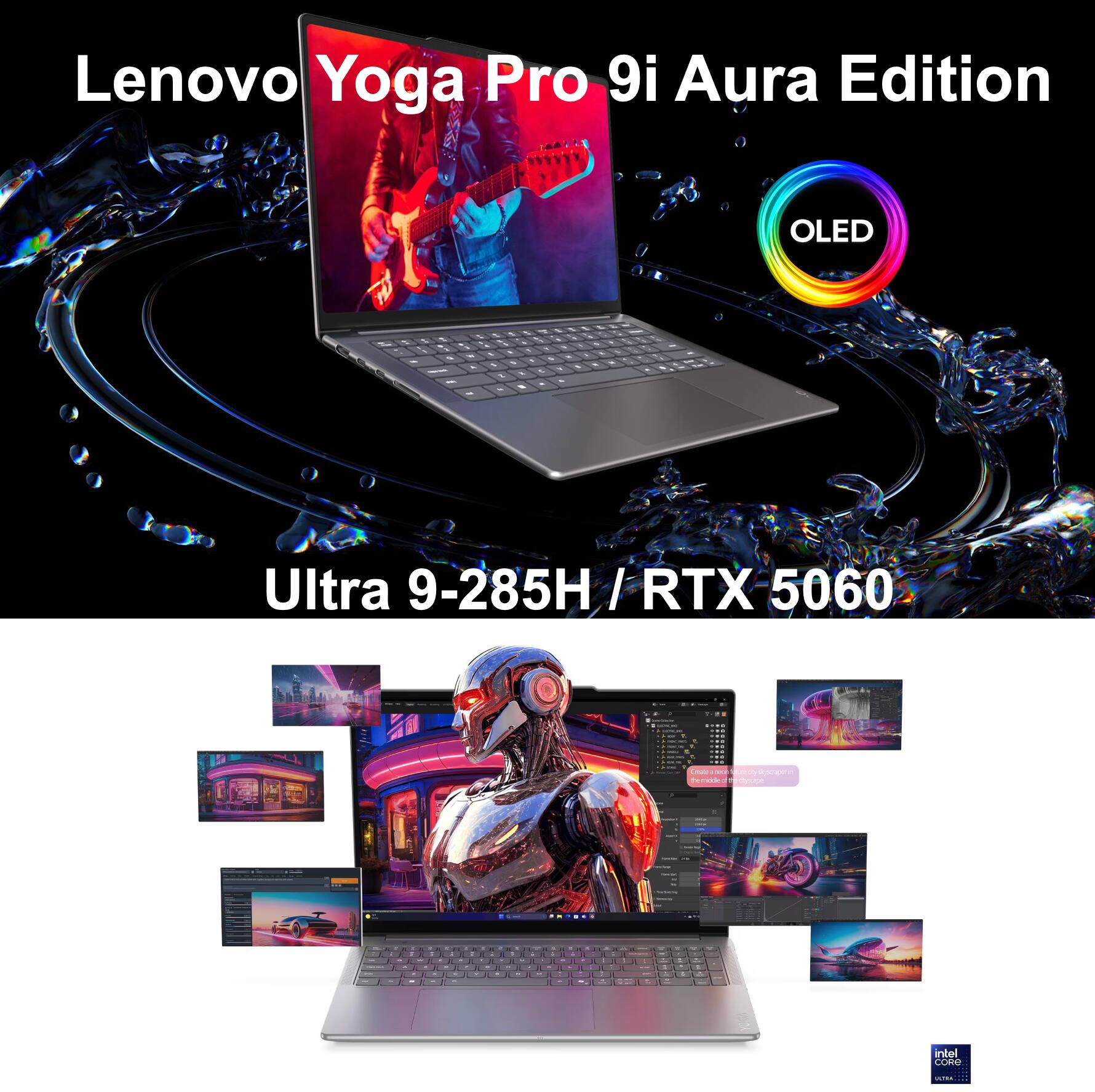 Lenovo Yoga Pro 9i Aura Edition OLED Ultra 9-285H / RTX 5060  
Intel Core i7