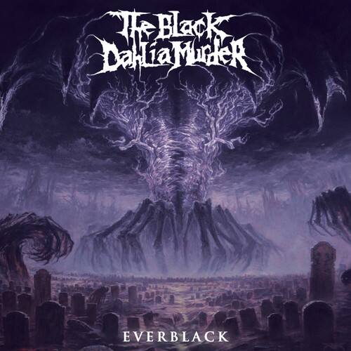 The Black Dahlia Murder  
EVERBLACK