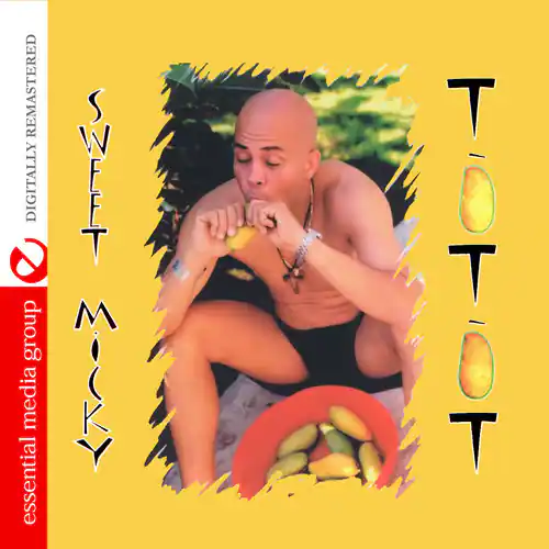 REMASTERED DIGITALLY  
essential media group  
SWEET Mi~KY  
T TOTOT